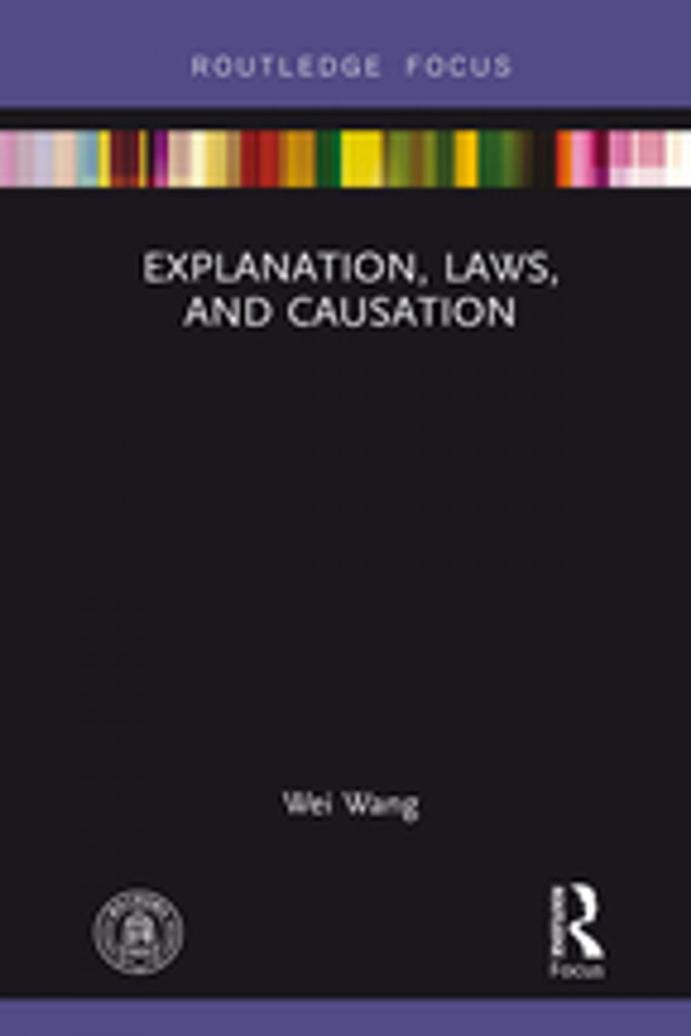 Big bigCover of Explanation, Laws, and Causation