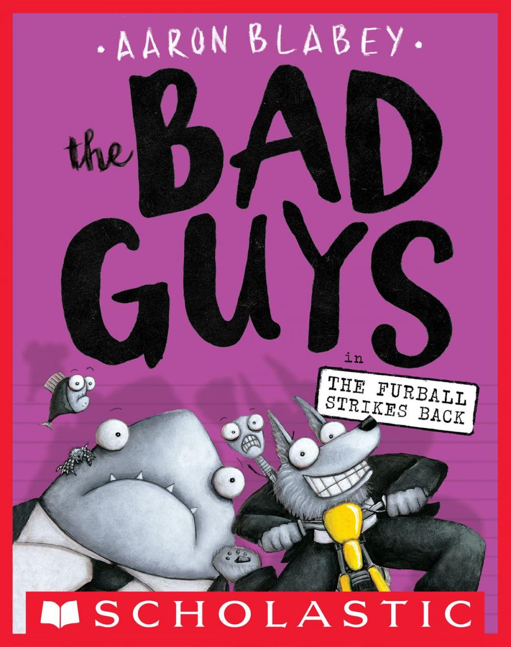 Big bigCover of The Bad Guys in The Furball Strikes Back (The Bad Guys #3)