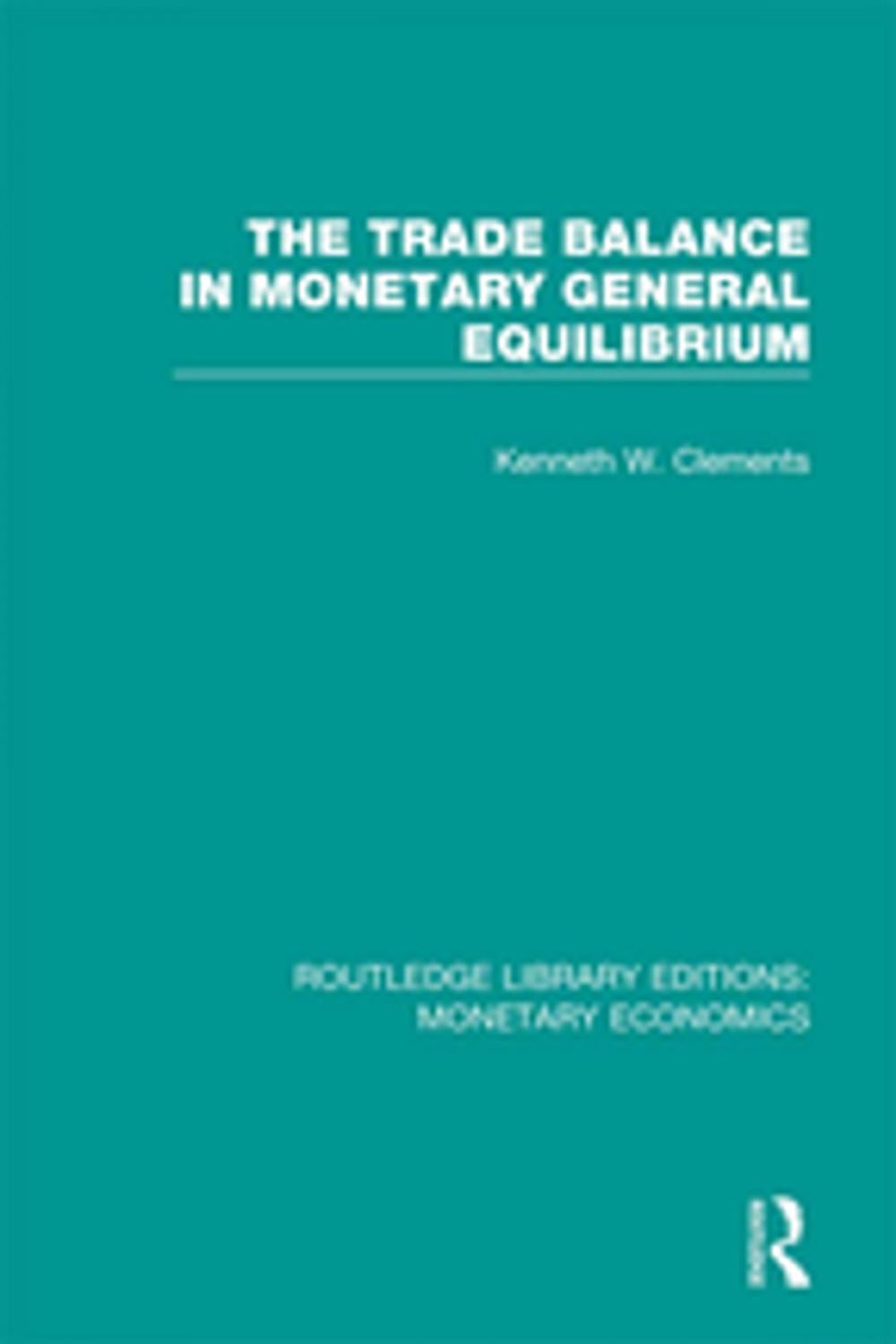 Big bigCover of The Trade Balance in Monetary General Equilibrium