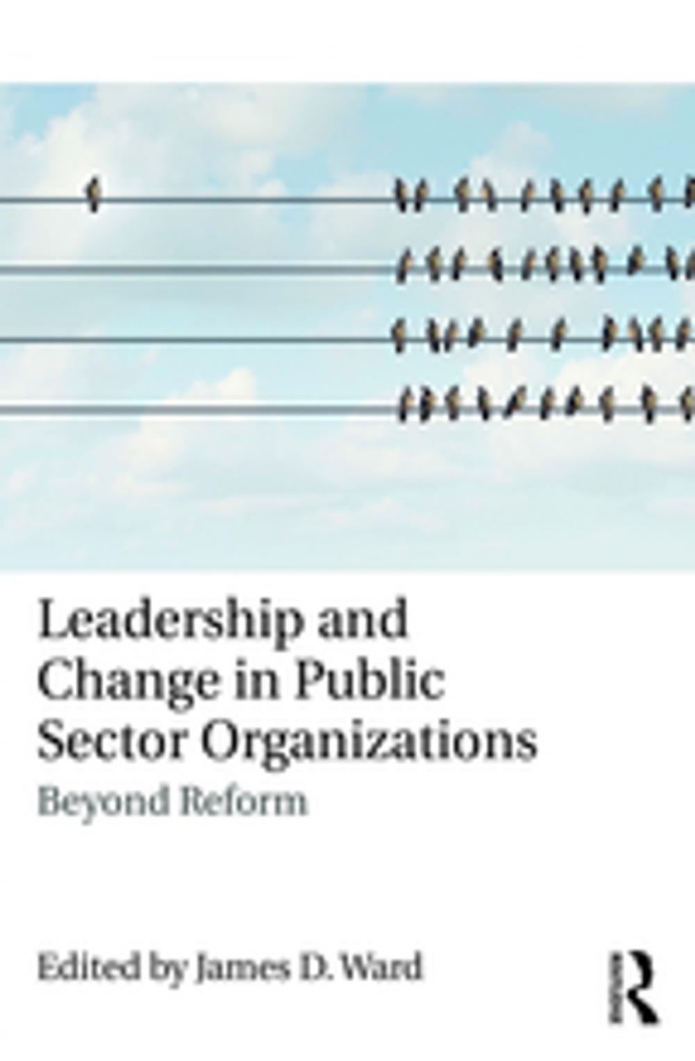 Big bigCover of Leadership and Change in Public Sector Organizations