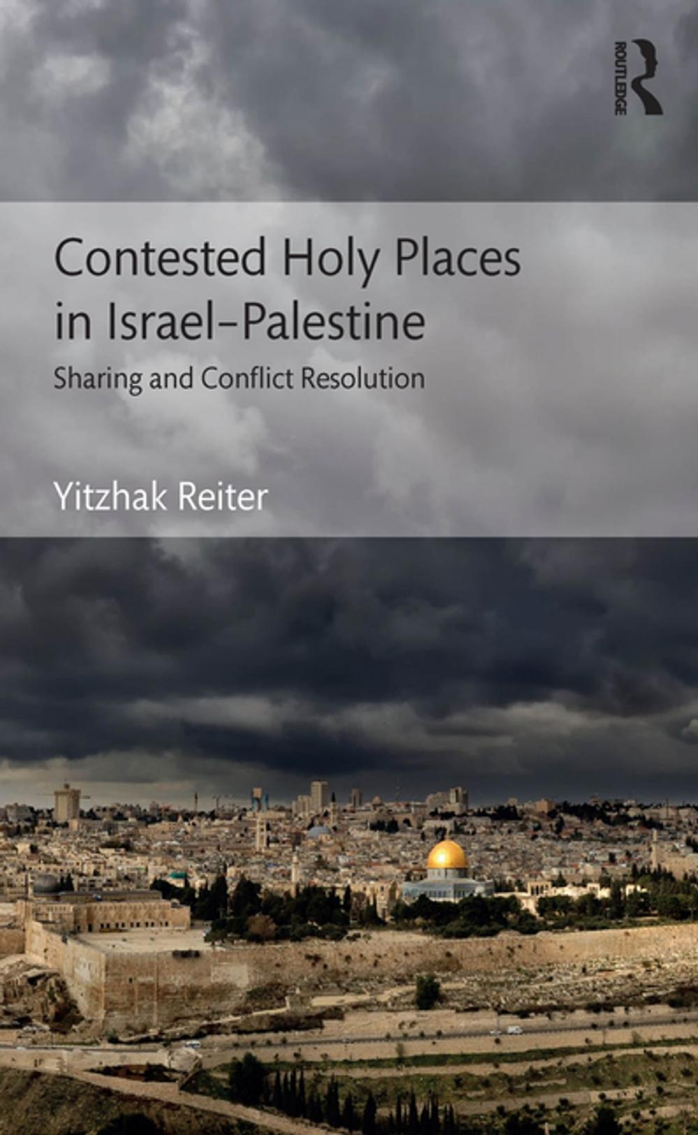 Big bigCover of Contested Holy Places in Israel–Palestine