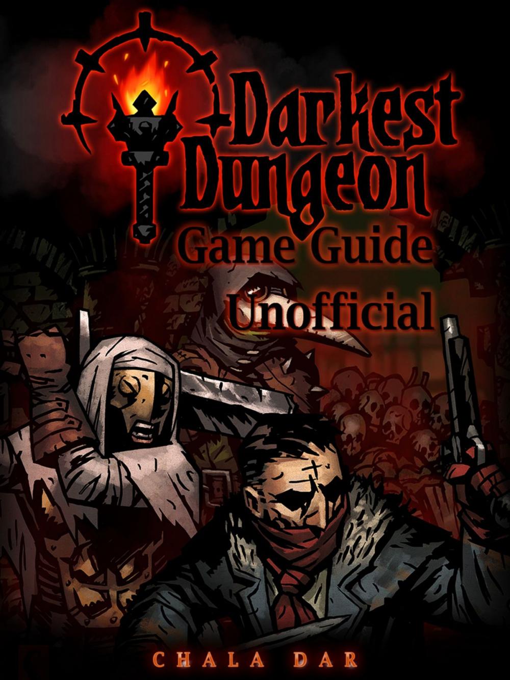 Big bigCover of Darkest Dungeon Game Guide Unofficial