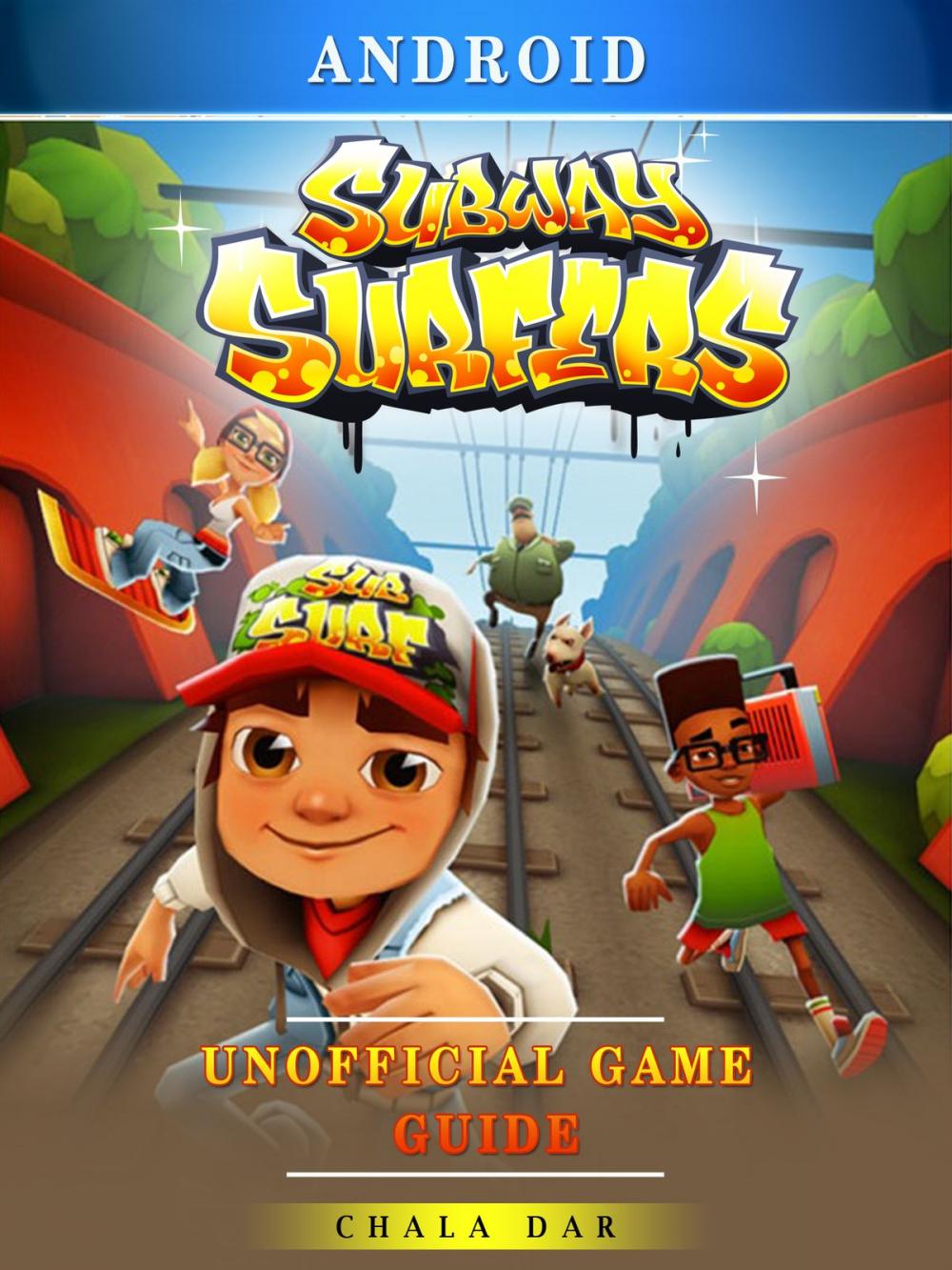 Big bigCover of Subway Surfers Android Unofficial Game Guide