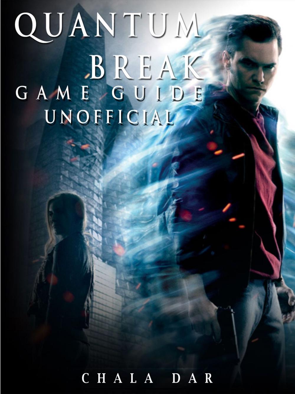 Big bigCover of Quantum Break Game Guide Unofficial