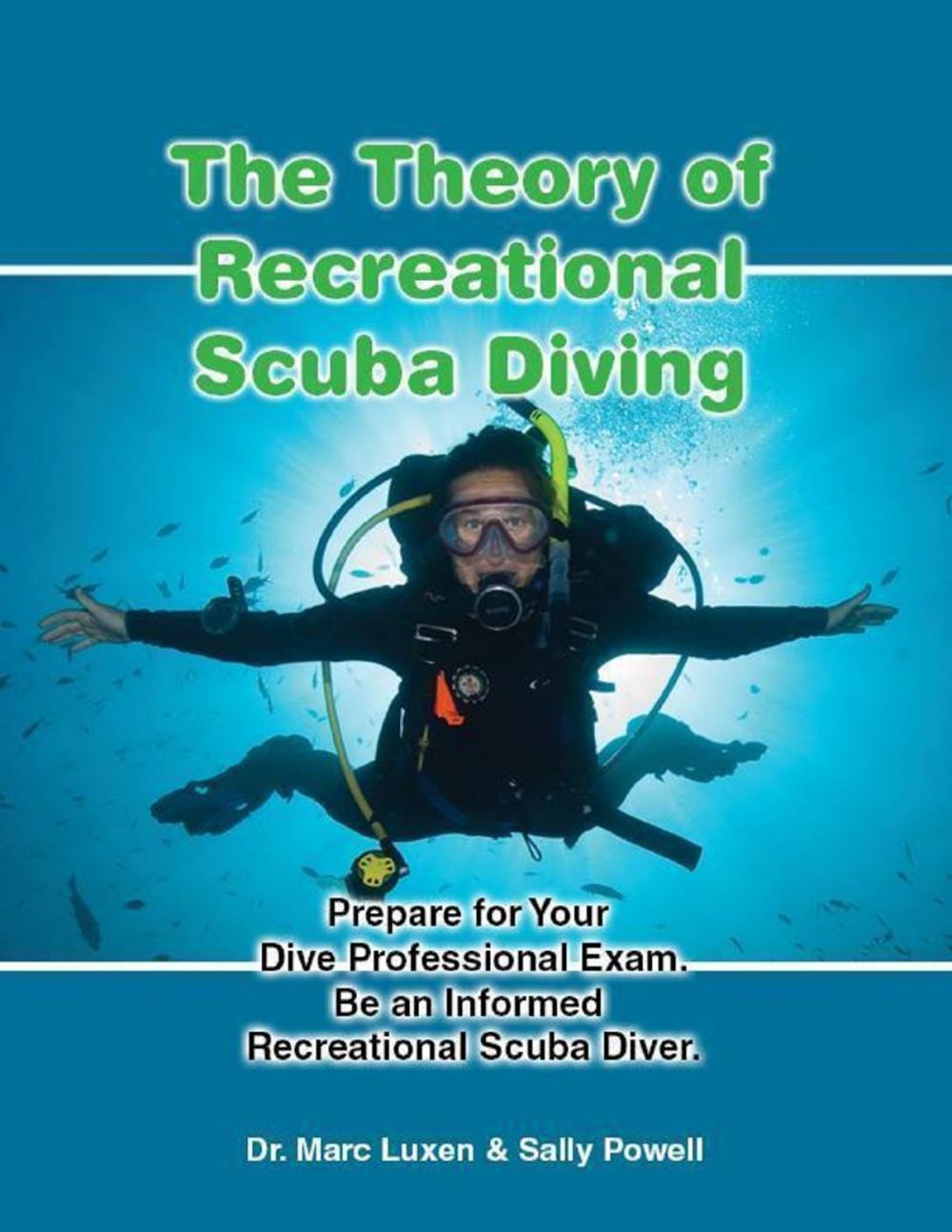 Big bigCover of The Theory of Recreational Scuba Diving: Prepare for Your Dive Professional Exam, Be an Informed Recreational Scuba Diver.