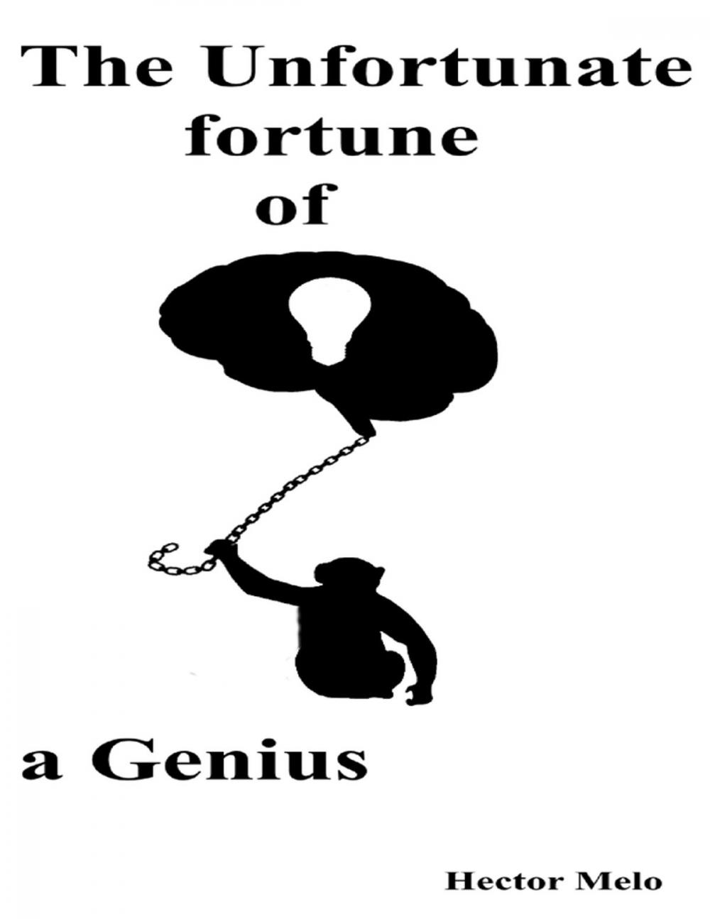 Big bigCover of The Unfortunate Fortune of a Genius