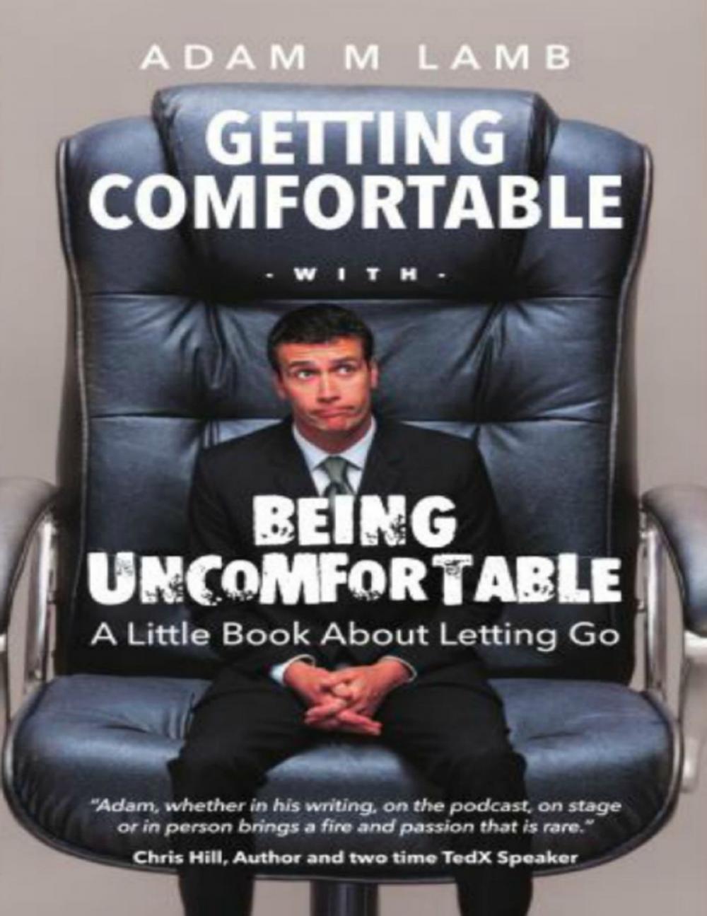 Big bigCover of Getting Comfortable With Being Uncomfortable: A Little Book About Letting Go