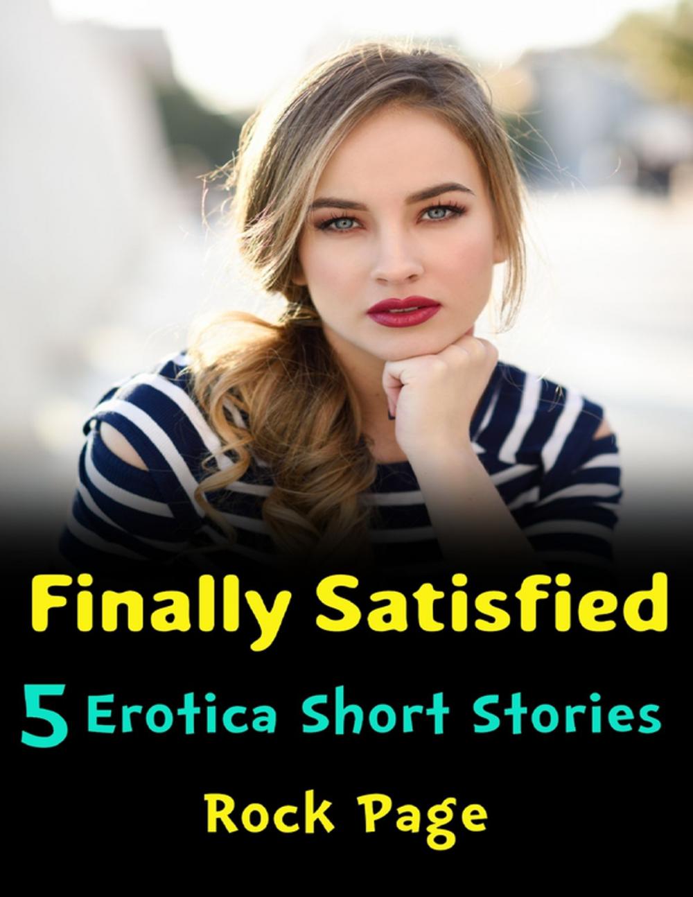 Big bigCover of Finally Satisfied: 5 Erotica Short Stories