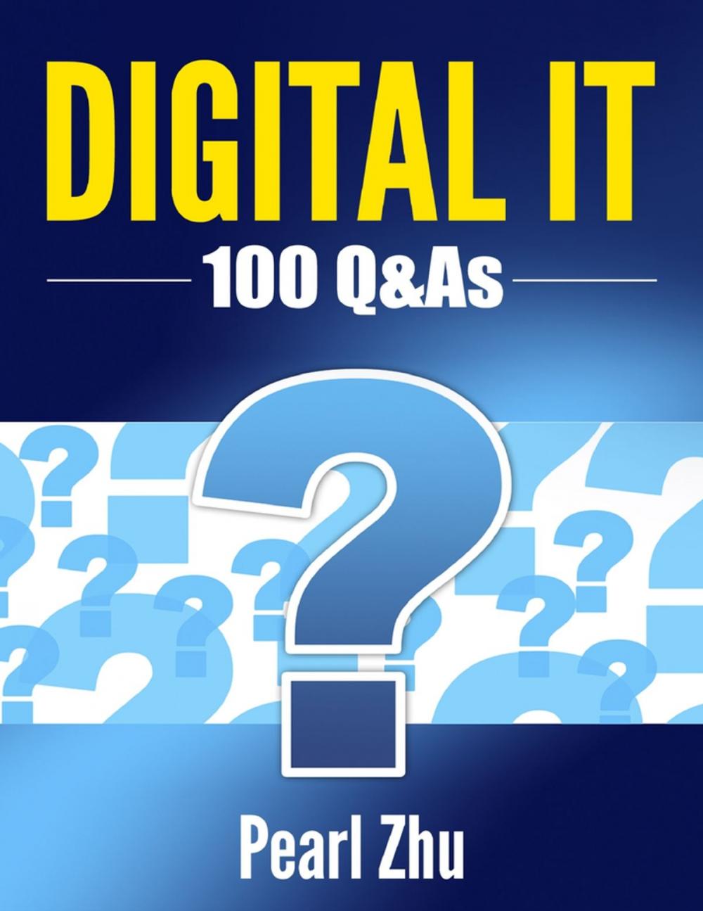 Big bigCover of DIGITAL IT: 100 Q&As