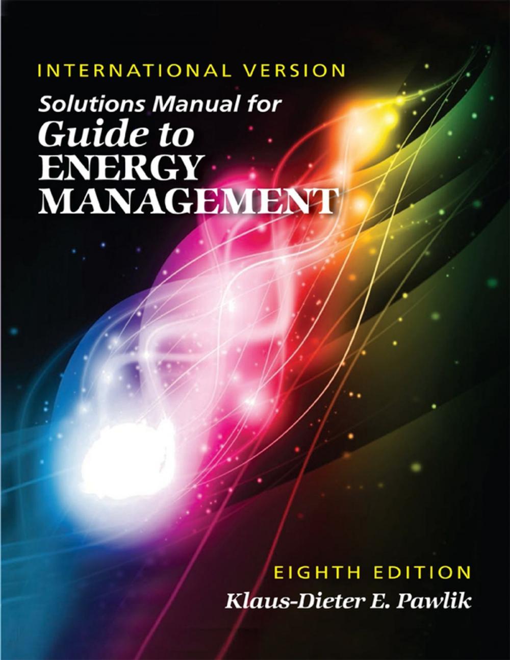 Big bigCover of Solutions Manual for Guide to Energy Management, Eighth Edition International Version