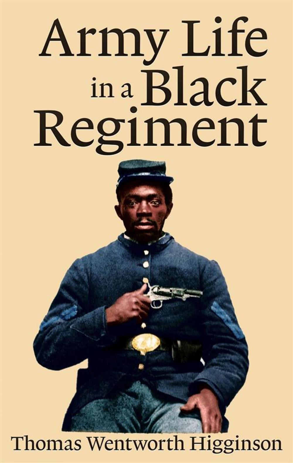 Big bigCover of Army Life in a Black Regiment