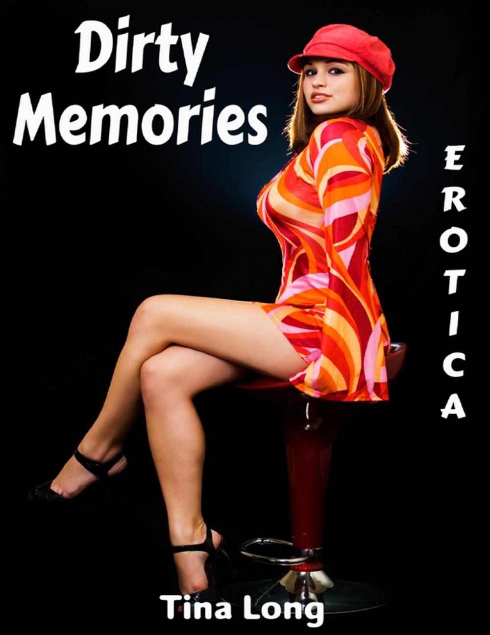 Big bigCover of Erotica: Dirty Memories