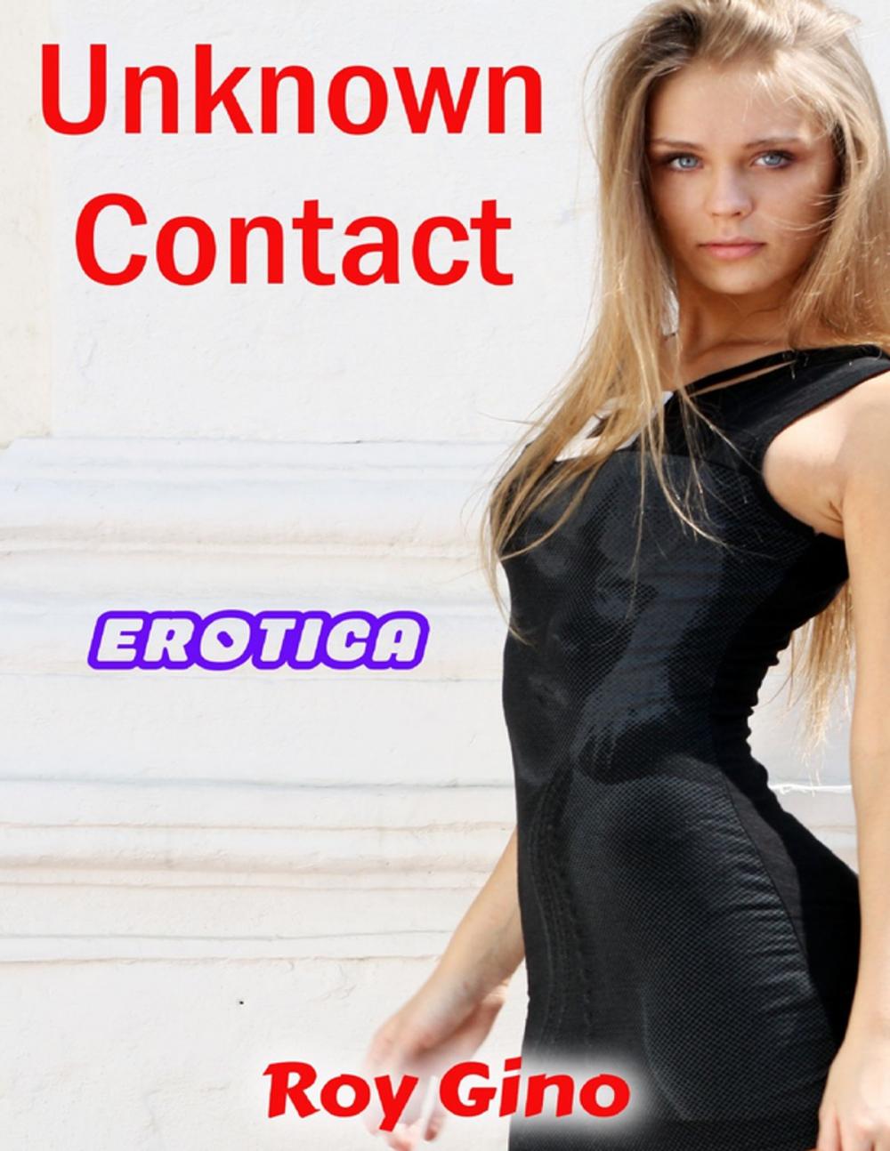 Big bigCover of Erotica: Unknown Contact