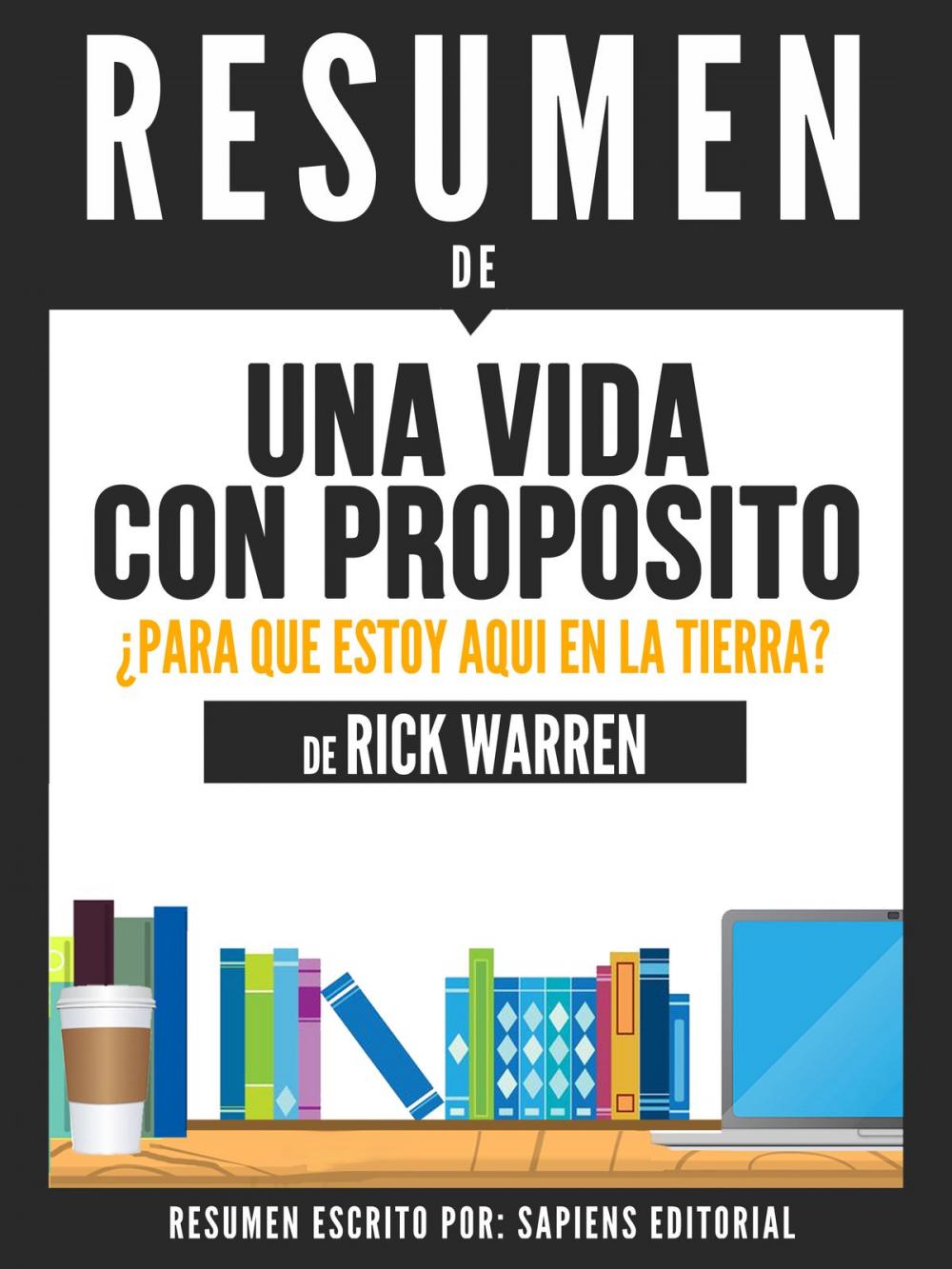 Big bigCover of Una Vida Con Proposito: ¿Para Que Estoy Aqui En La Tierra? (The Purpose Driven Life) - Resumen del libro de Rick Warren