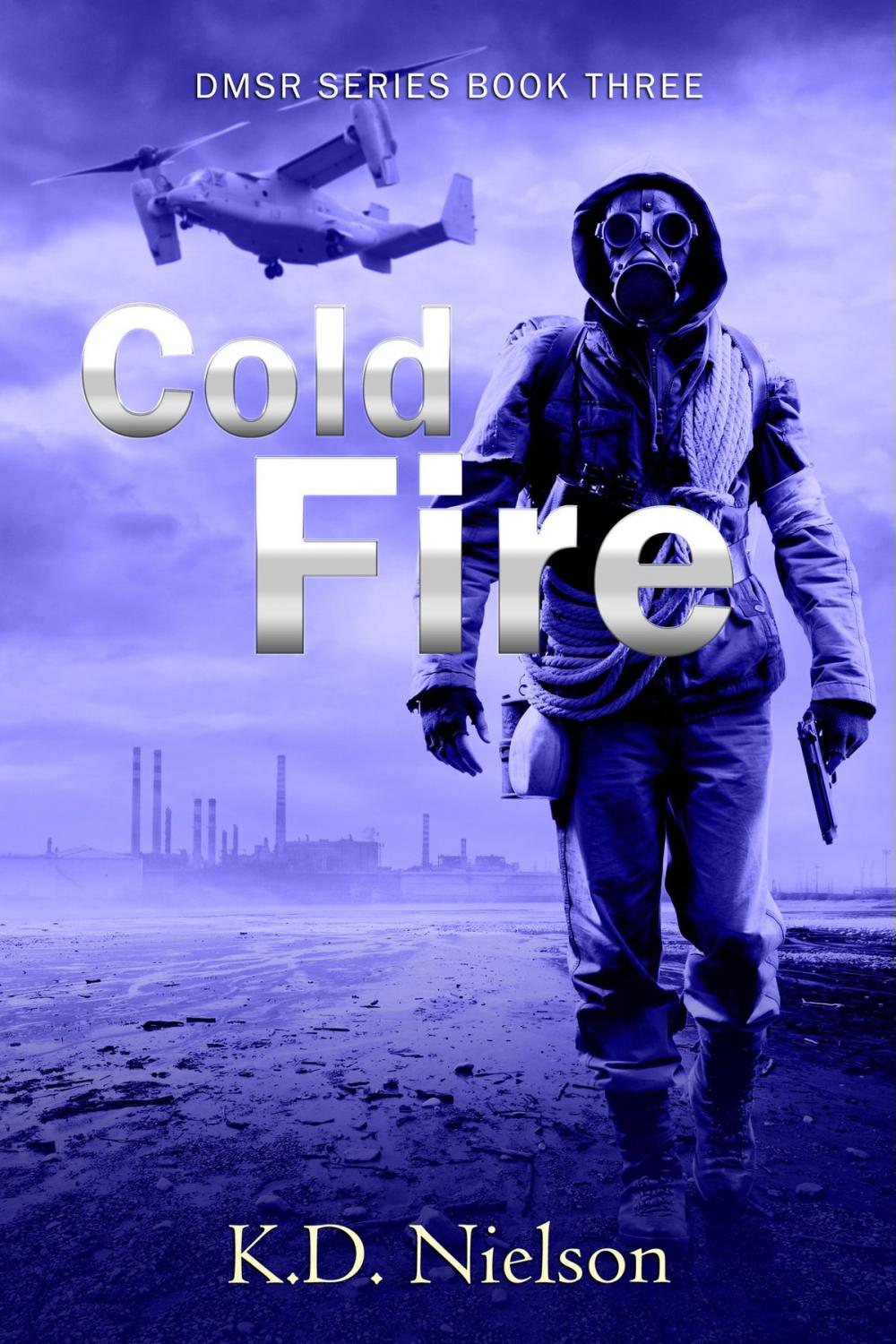 Big bigCover of Cold Fire: Book Three of the DMSR Series