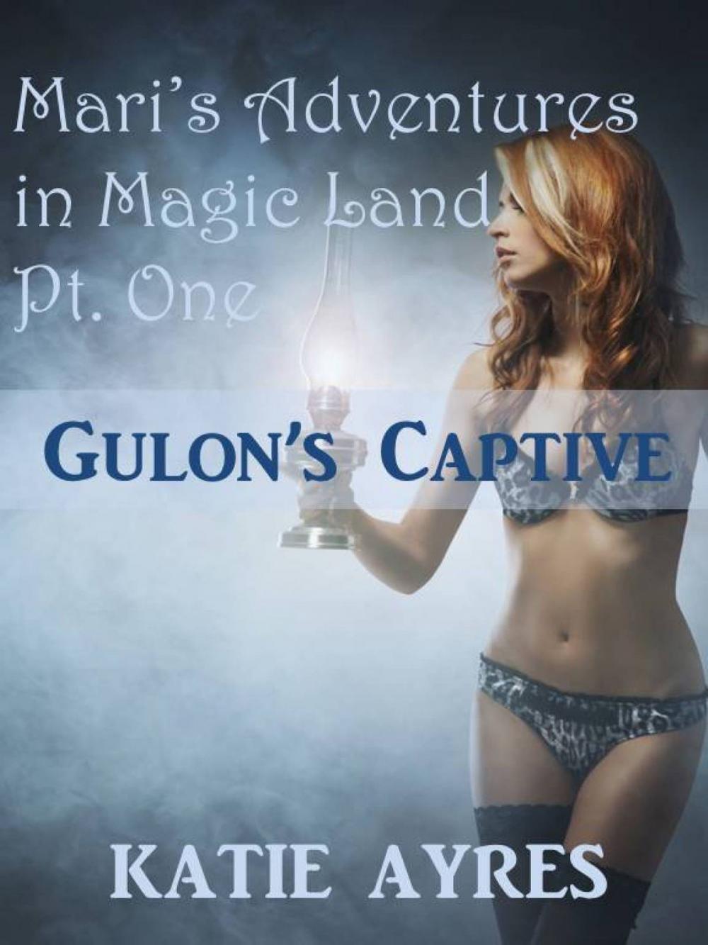 Big bigCover of Mari's Adventures in Magic Land Pt. One: Gulon's Captive