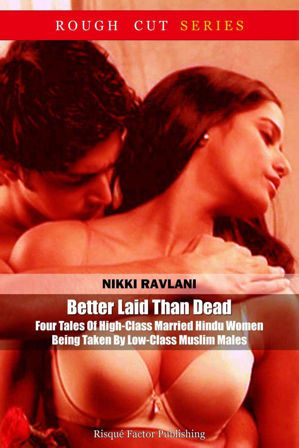 Big bigCover of Better Laid Than Dead: Four Tales Of High-Class Married Hindu Women Being Taken By Low-Class Muslim Males