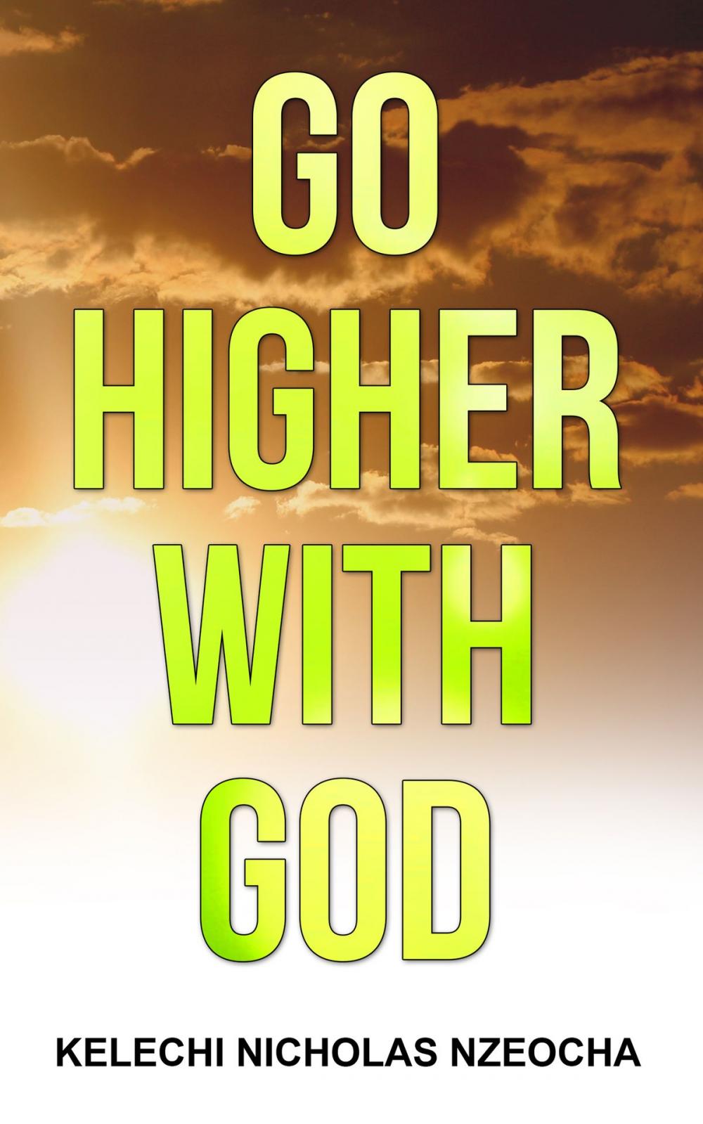 Big bigCover of Go Higher With God