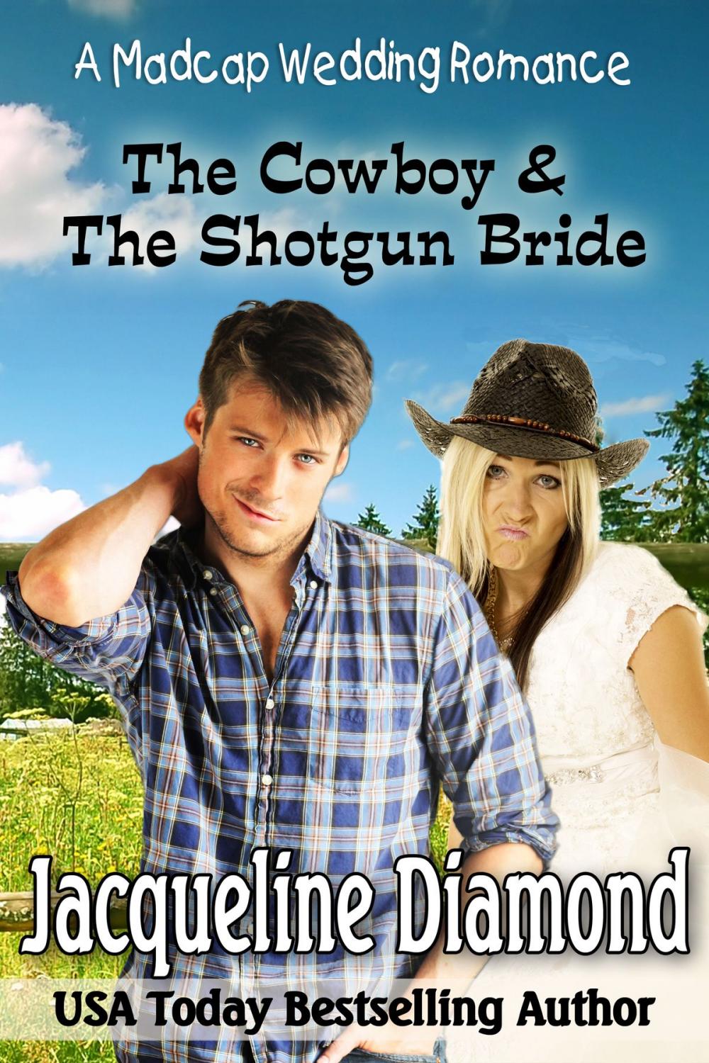 Big bigCover of The Cowboy & The Shotgun Bride: A Madcap Wedding Romance