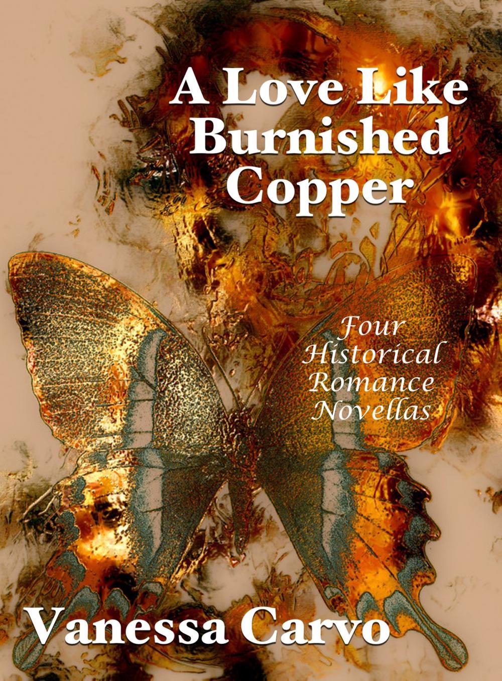 Big bigCover of A Love Like Burnished Copper: Four Historical Romance Novellas