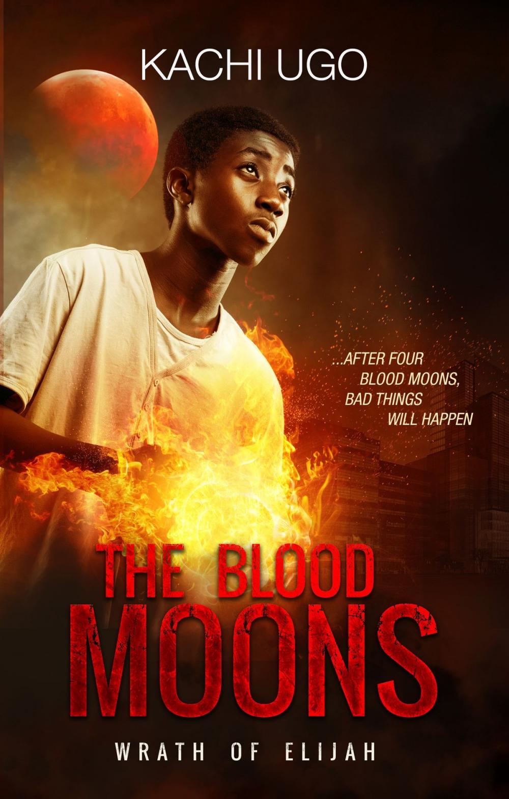 Big bigCover of The Blood Moons: Wrath of Elijah