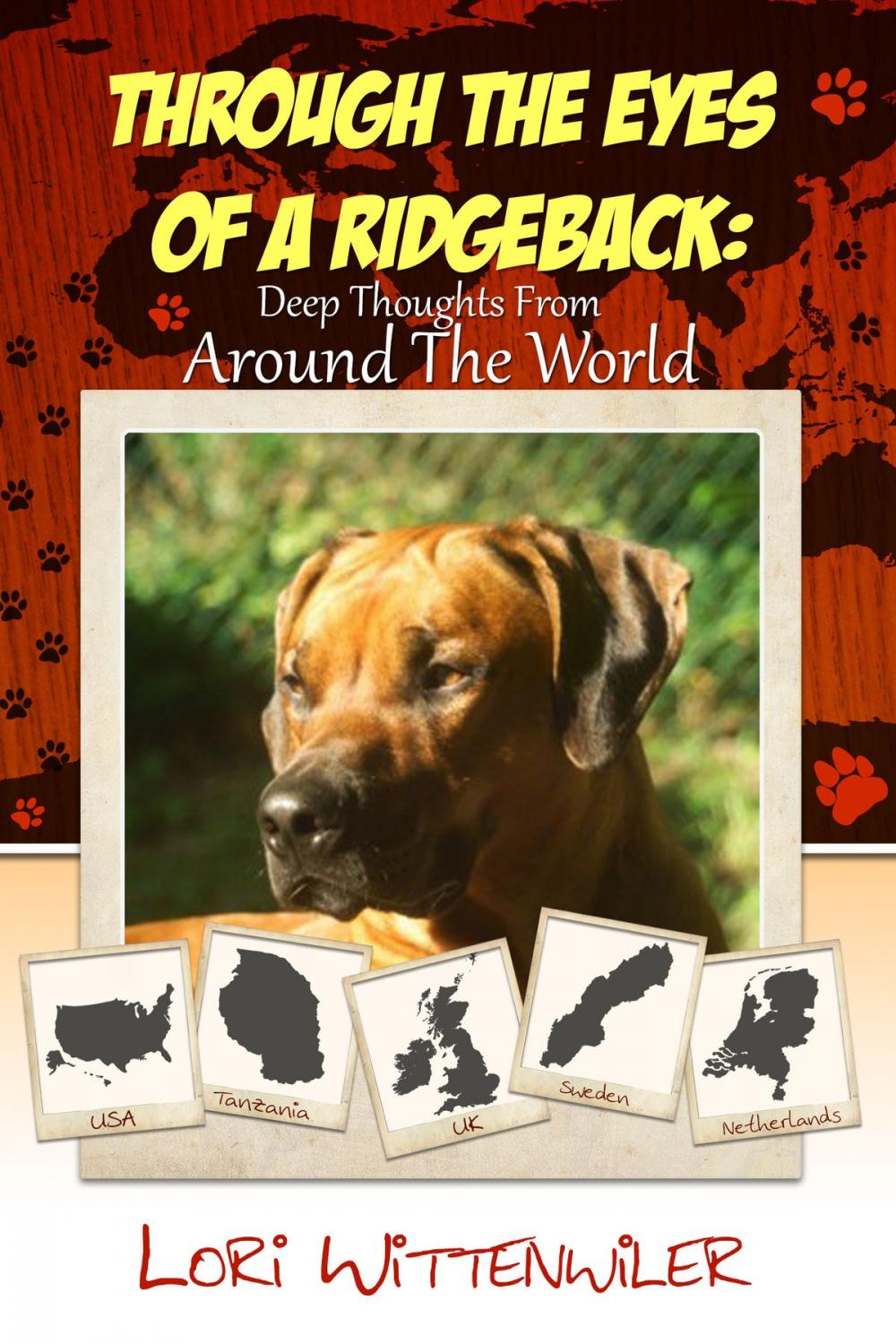 Big bigCover of Through The Eyes Of A Ridgeback: Deep Thoughts From Around The World