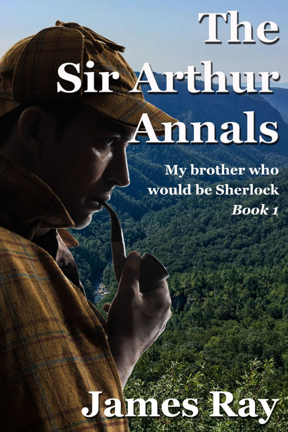 Big bigCover of The Sir Arthur Annals Book I