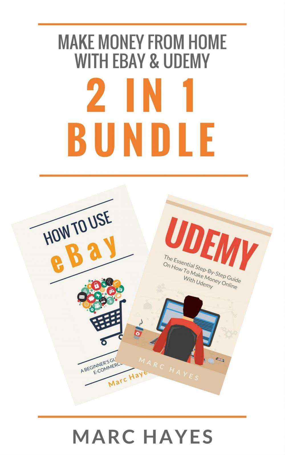 Big bigCover of Make Money From Home with Ebay & Udemy (2 in 1 Bundle)