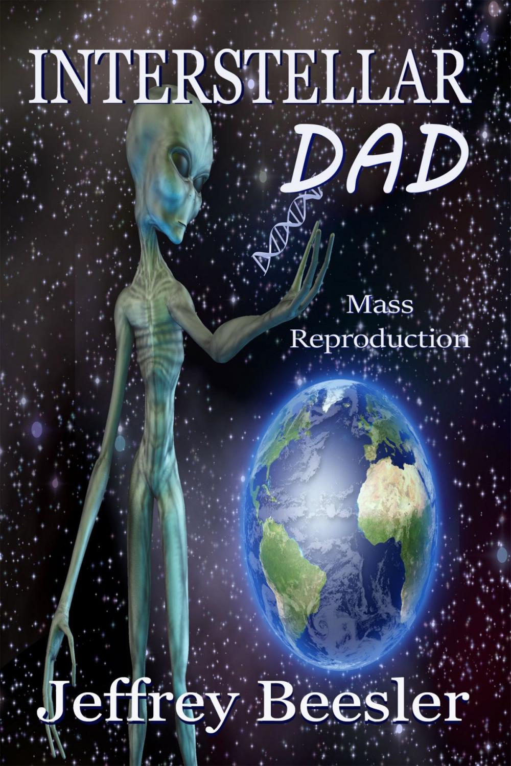 Big bigCover of Interstellar Dad: Mass Reproduction