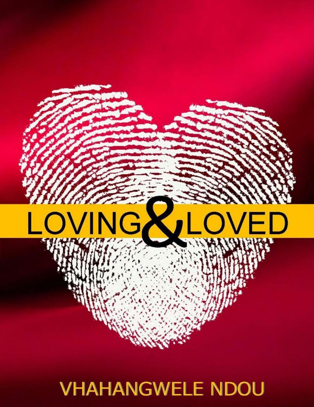 Big bigCover of Loving & Loved: Best Relationships