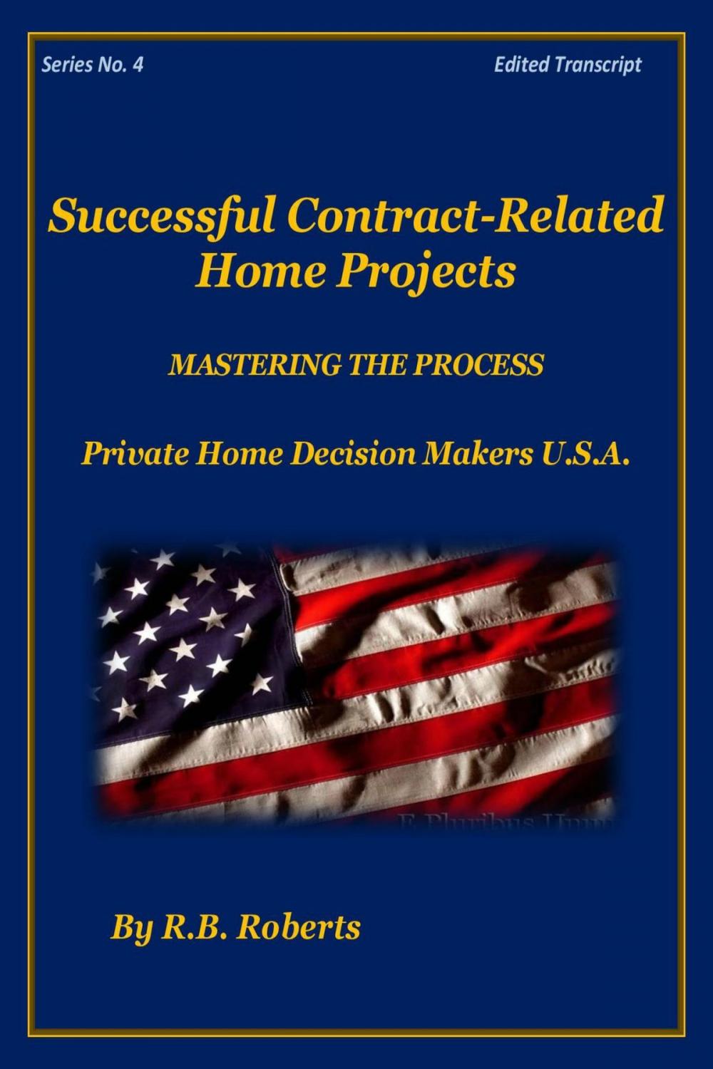 Big bigCover of Successful Contract-Related Home Projects - Master The Process - Series No. 4 [PHDMUSA]