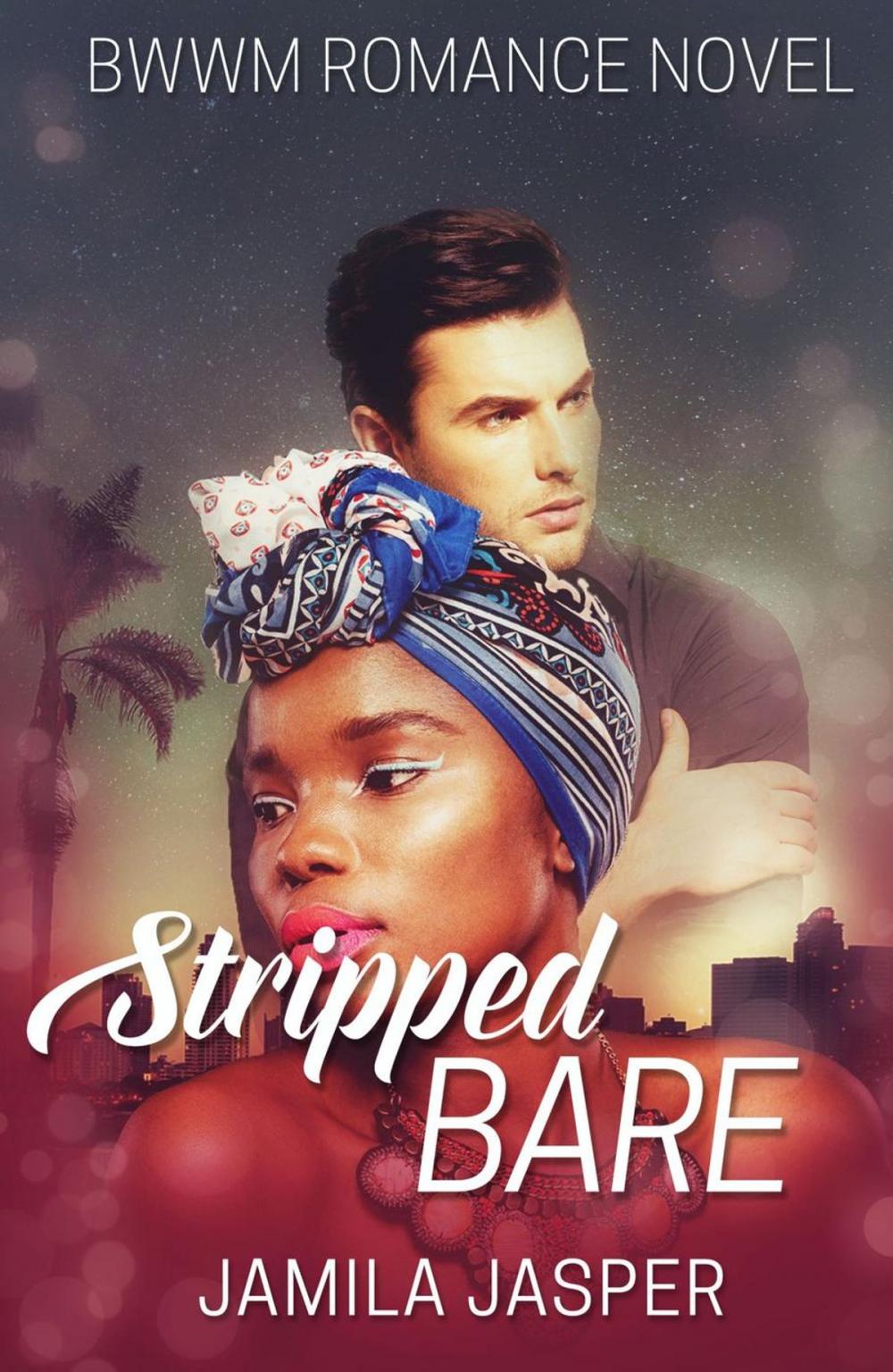 Big bigCover of Stripped Bare: BWWM Romance Novel