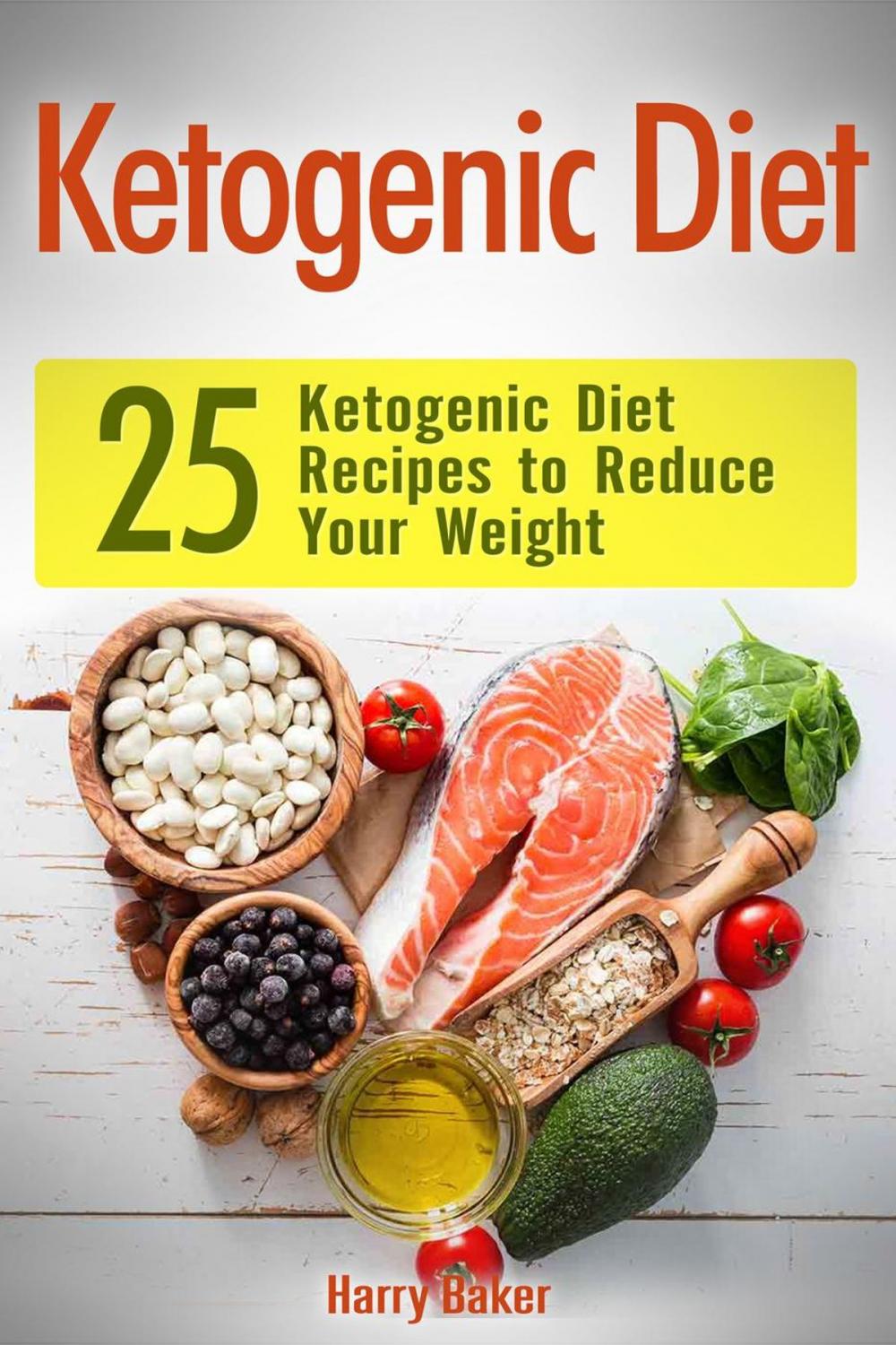 Big bigCover of Ketogenic Diet: 25 Ketogenic Diet Recipes to Reduce Your Weight