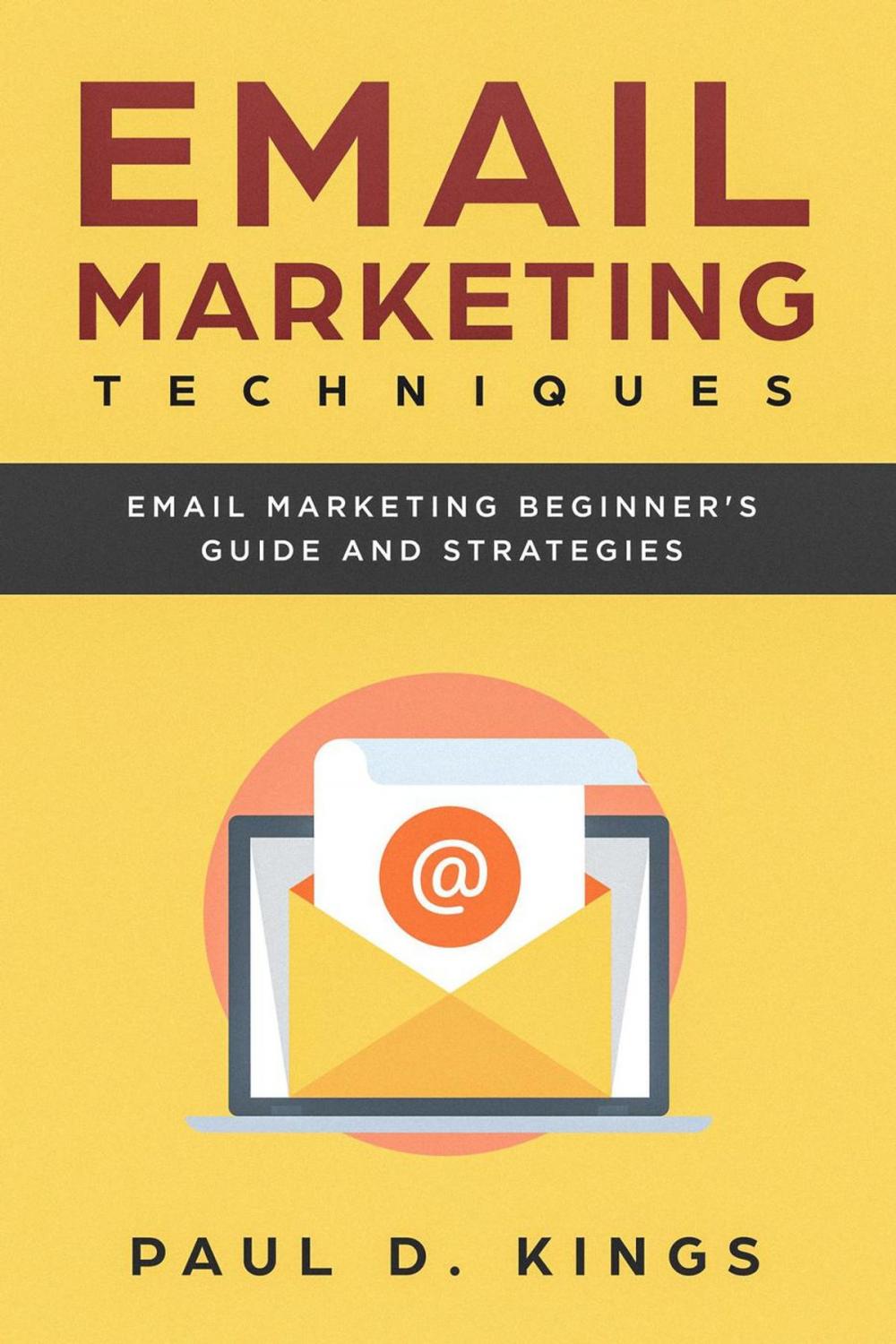 Big bigCover of Email Marketing Techniques: Email Marketing Beginner's Guide and Strategies