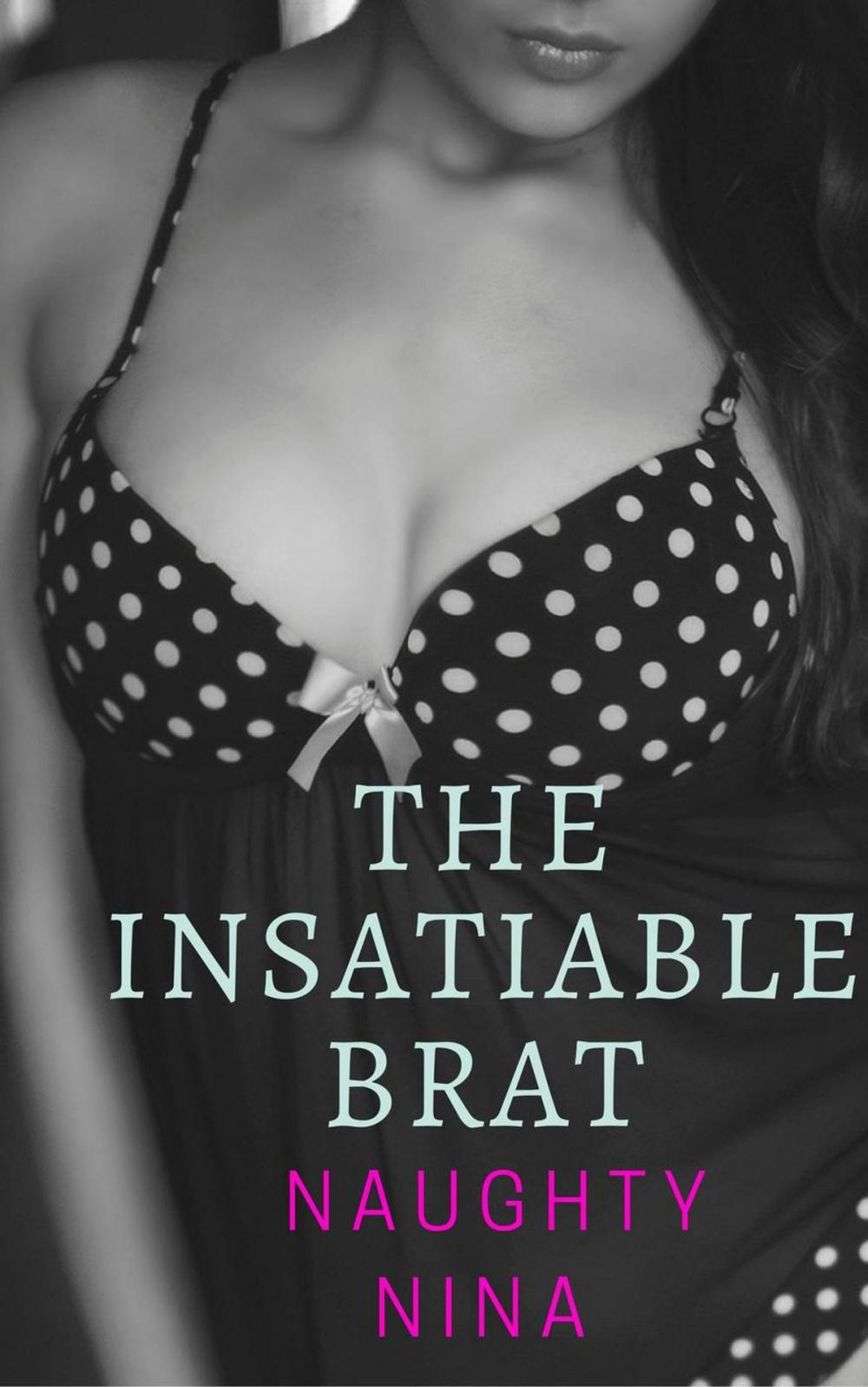 Big bigCover of The Insatiable Brat