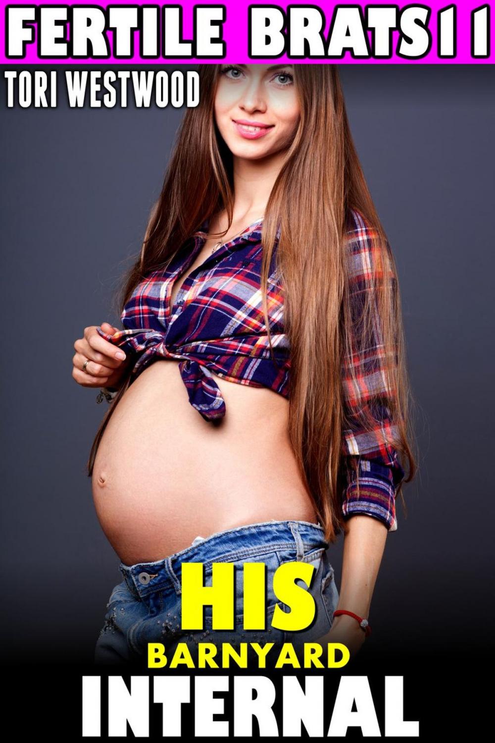 Big bigCover of His Barnyard Internal: Fertile Brats 11 (Breeding Erotica Age Gap Erotica Age Difference Erotica Pregnancy Erotica Brat Erotica Alpha Male Erotica XXX Erotica)