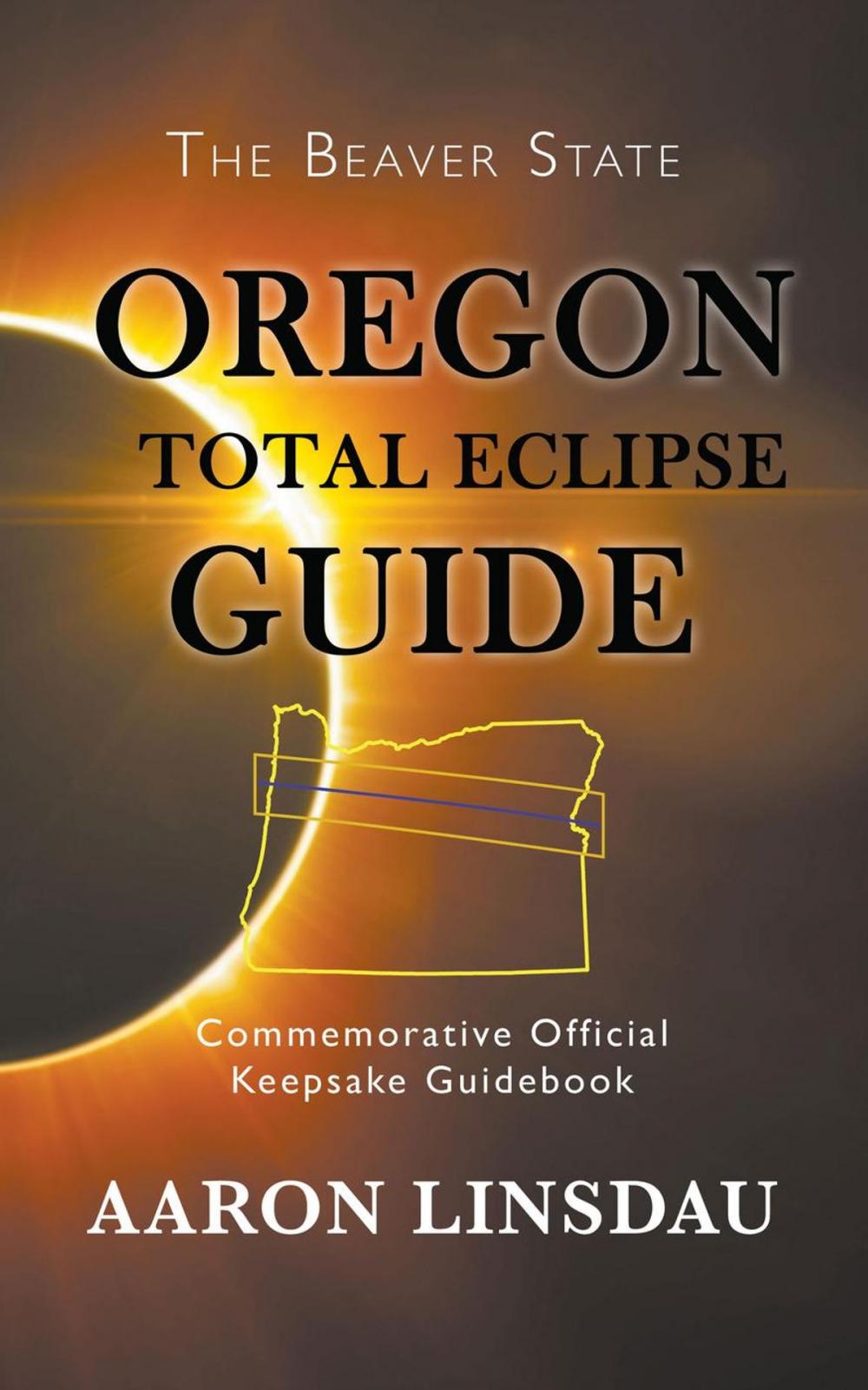 Big bigCover of Oregon Total Eclipse Guide