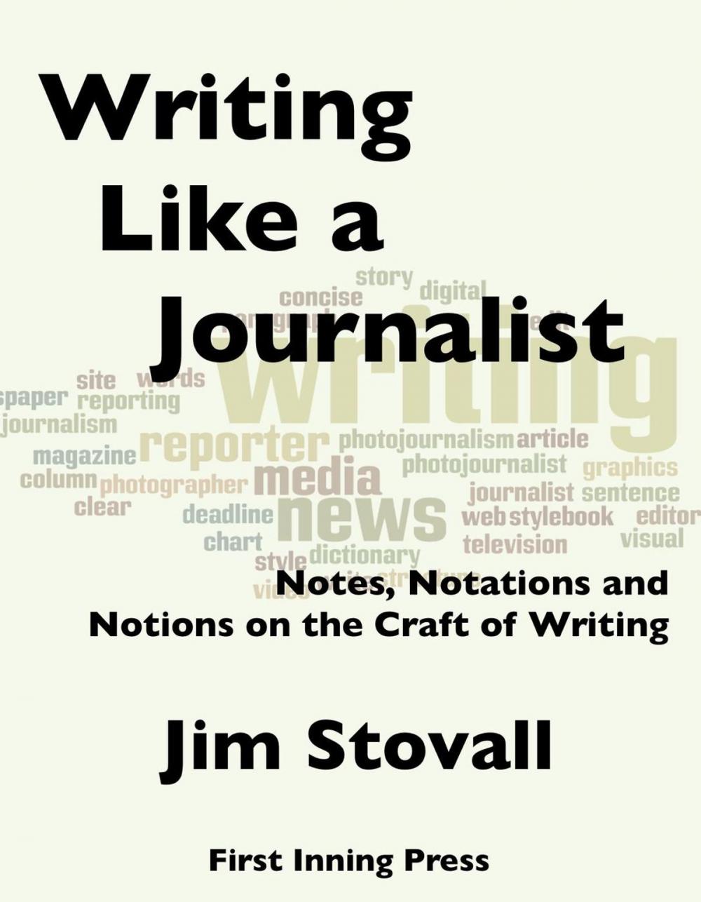 Big bigCover of Writing Like a Journalist