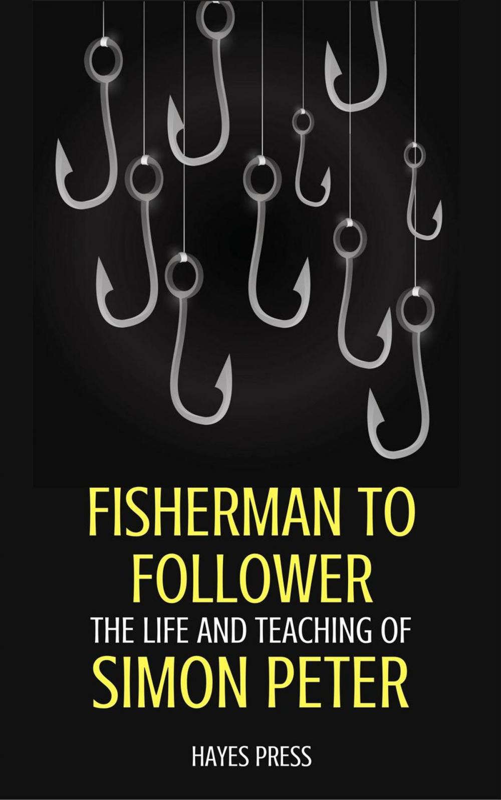 Big bigCover of Fisherman to Follower: The Life and Teaching of Simon Peter