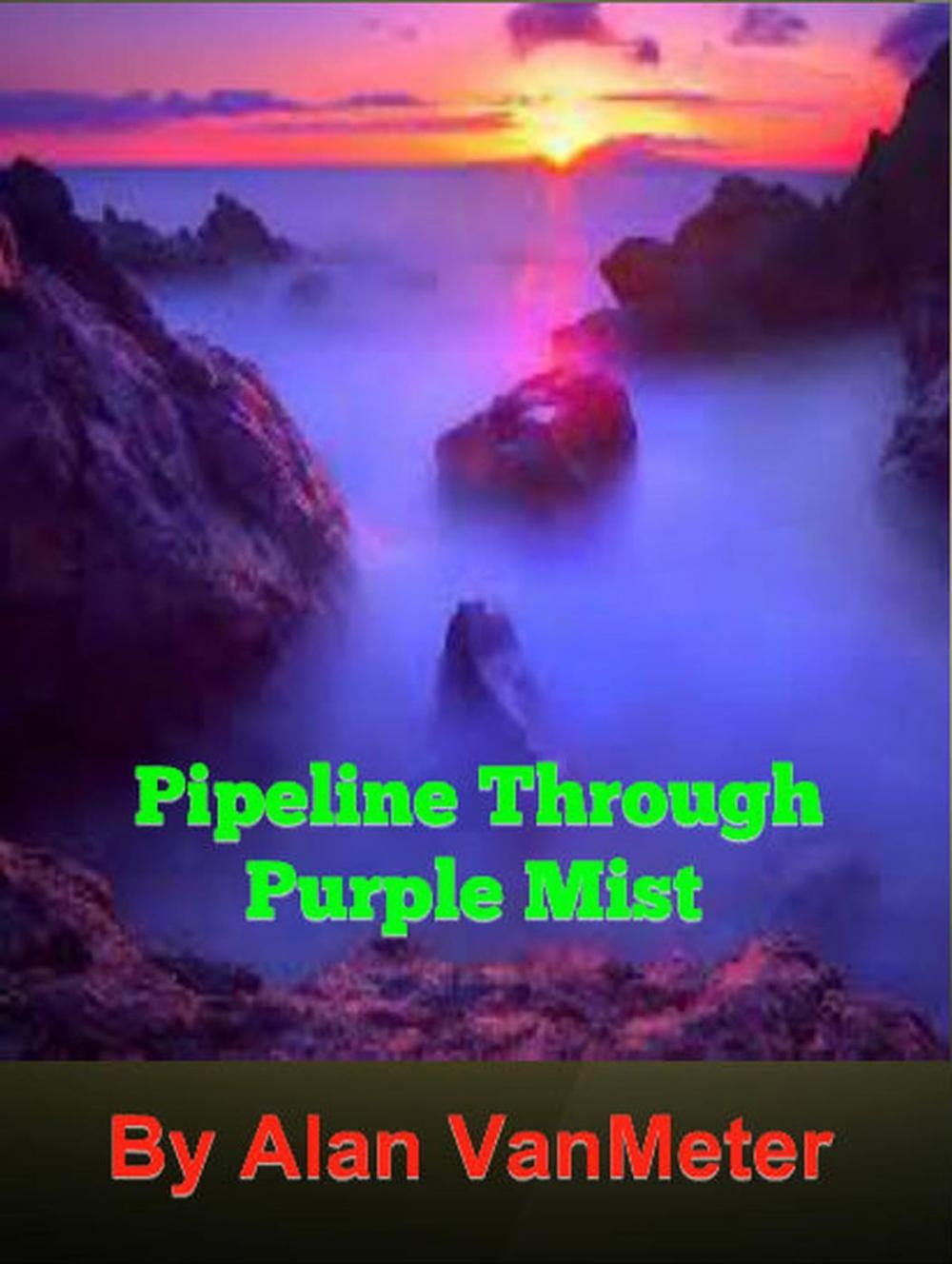 Big bigCover of Pipeline Through Purple Mist