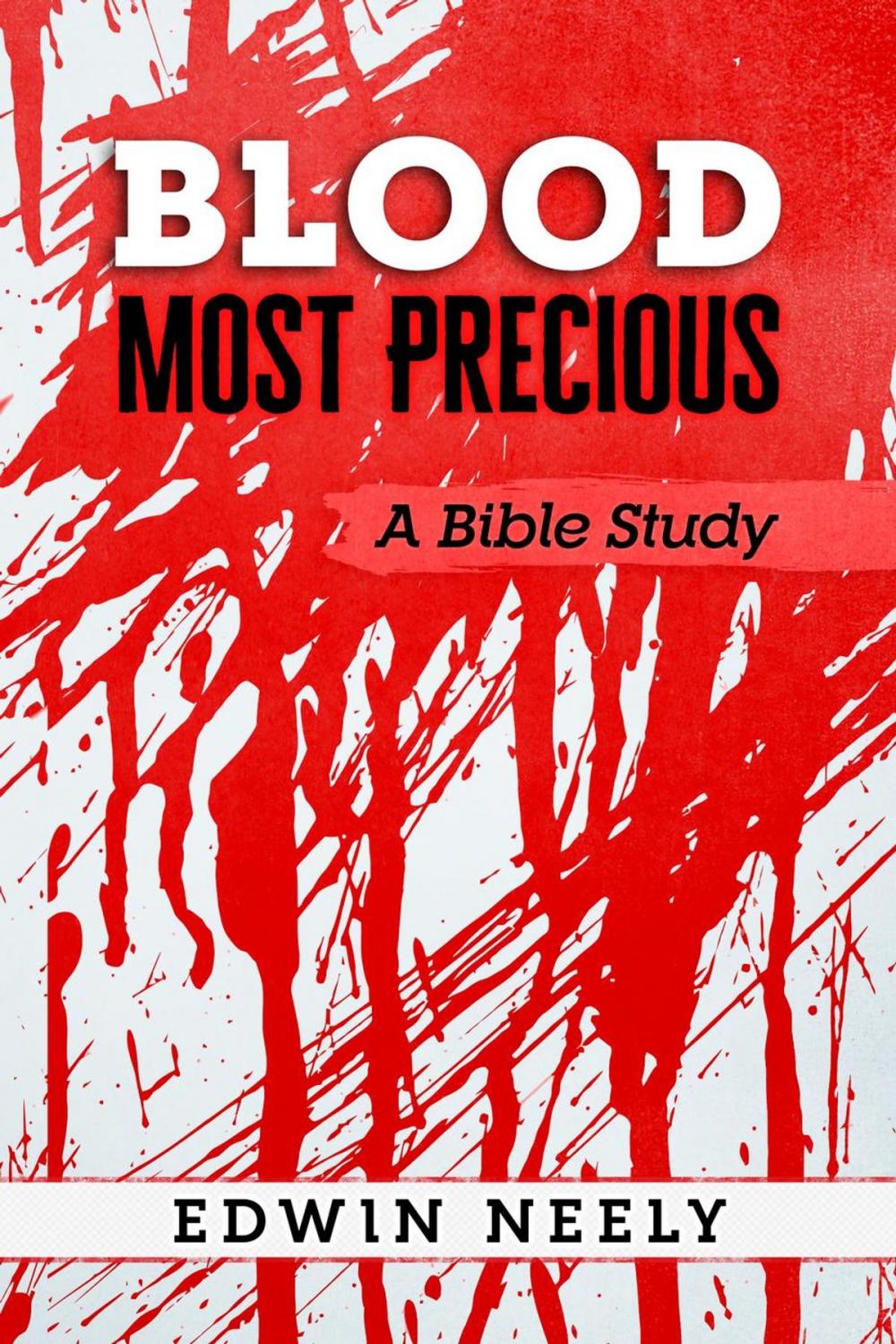 Big bigCover of Blood Most Precious - A Bible Study