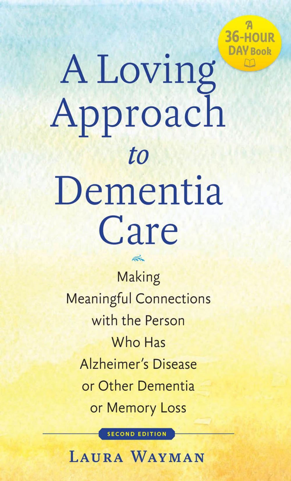 Big bigCover of A Loving Approach to Dementia Care