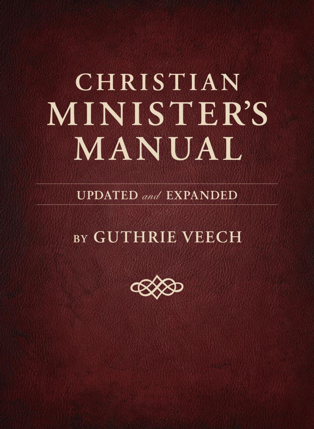 Big bigCover of Christian Minister's Manual—Updated and Expanded Deluxe Edition