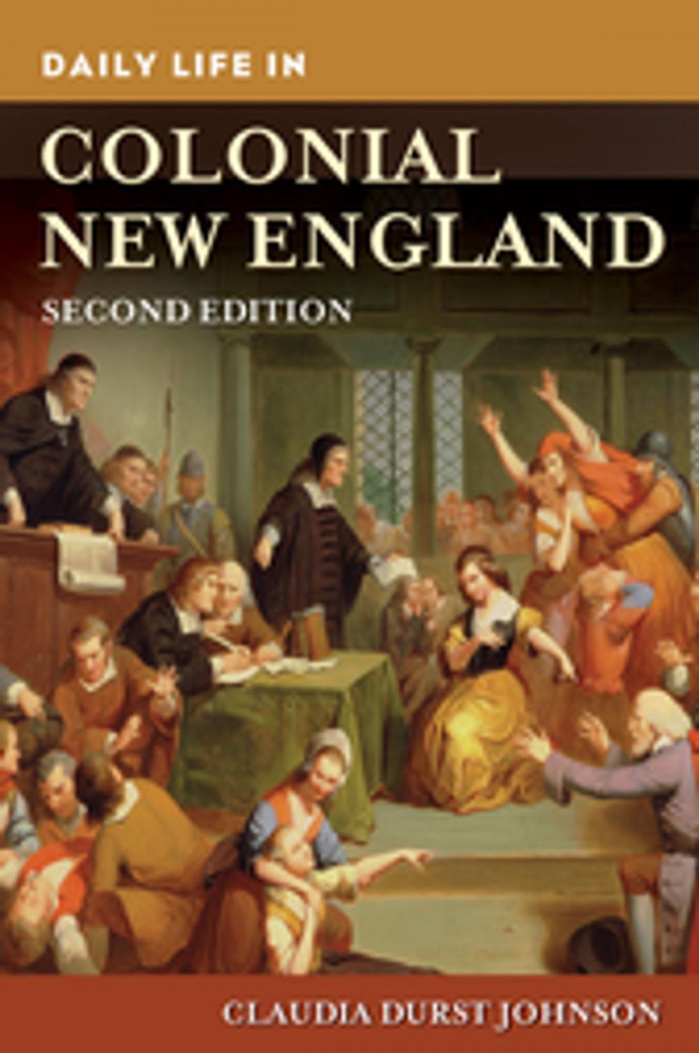 Big bigCover of Daily Life in Colonial New England, 2nd Edition