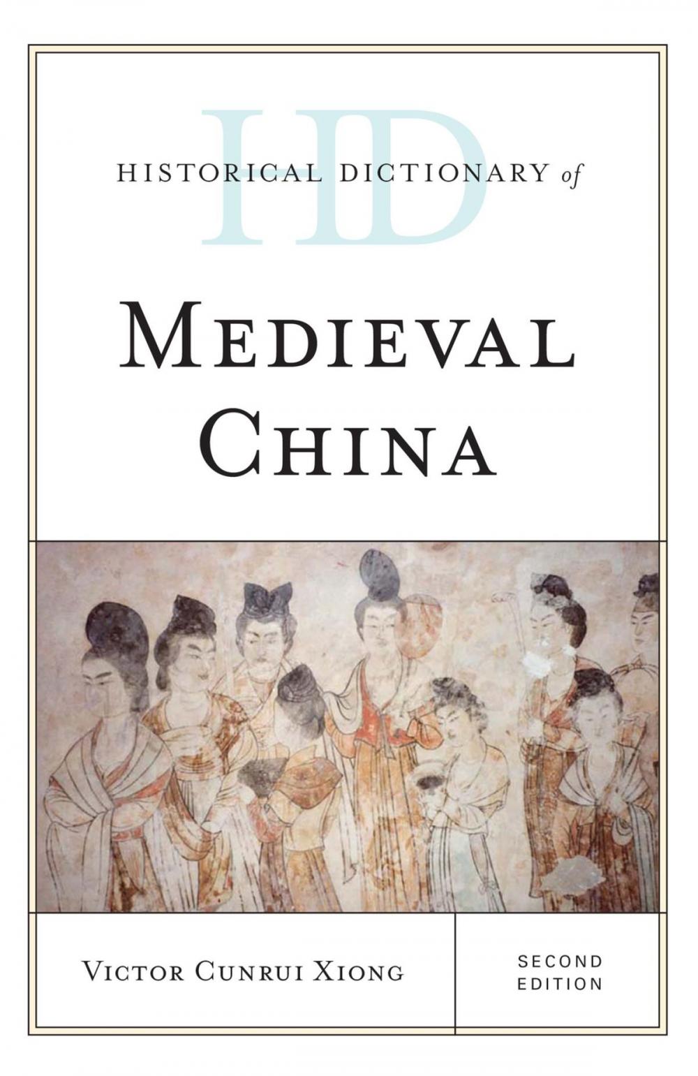 Big bigCover of Historical Dictionary of Medieval China