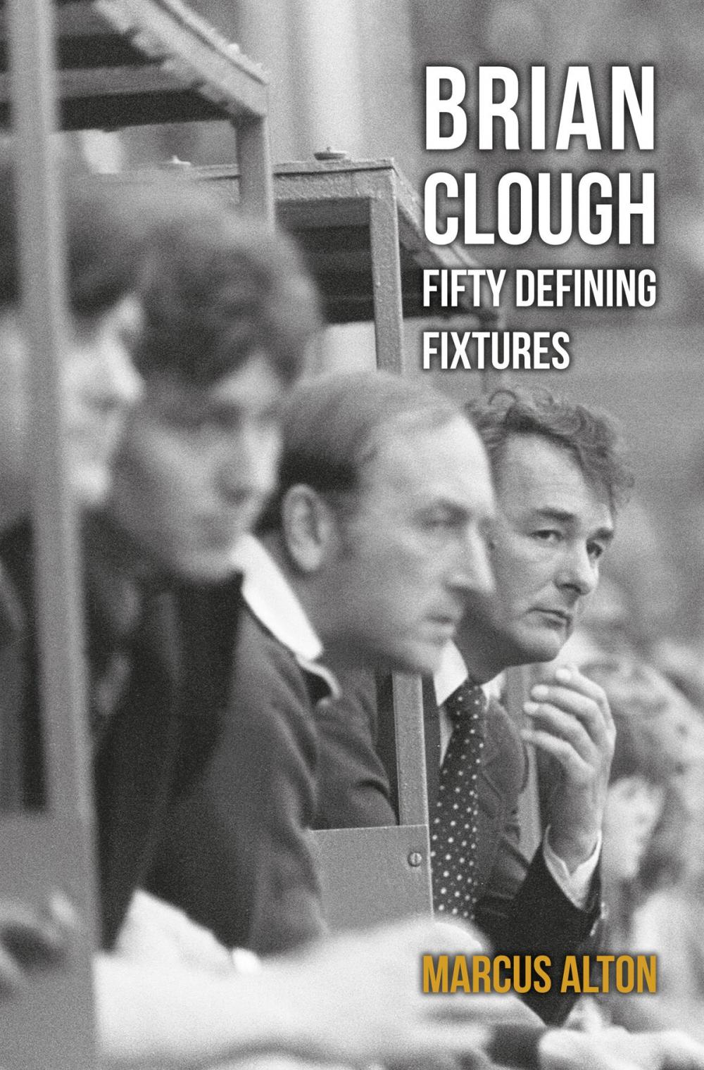 Big bigCover of Brian Clough Fifty Defining Fixtures