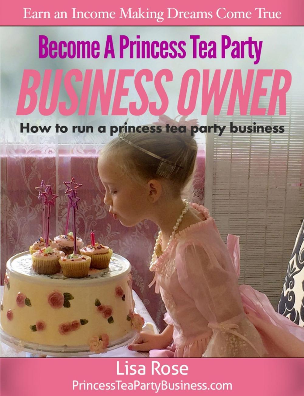 Big bigCover of Become a Princess Tea Party Business Owner