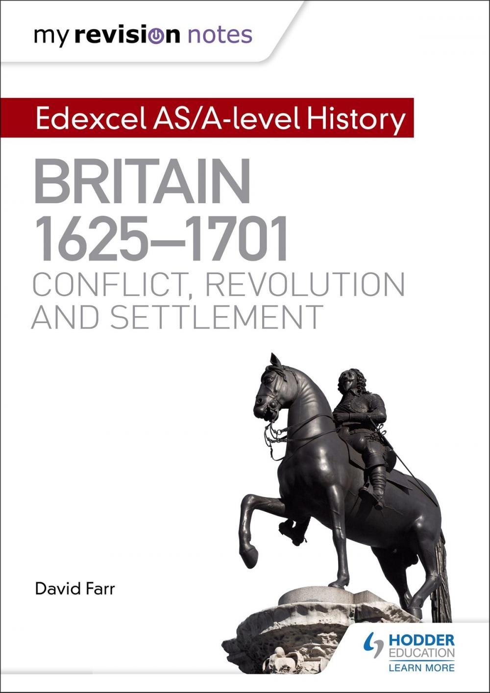 Big bigCover of My Revision Notes: Edexcel AS/A-level History: Britain, 1625-1701: Conflict, revolution and settlement