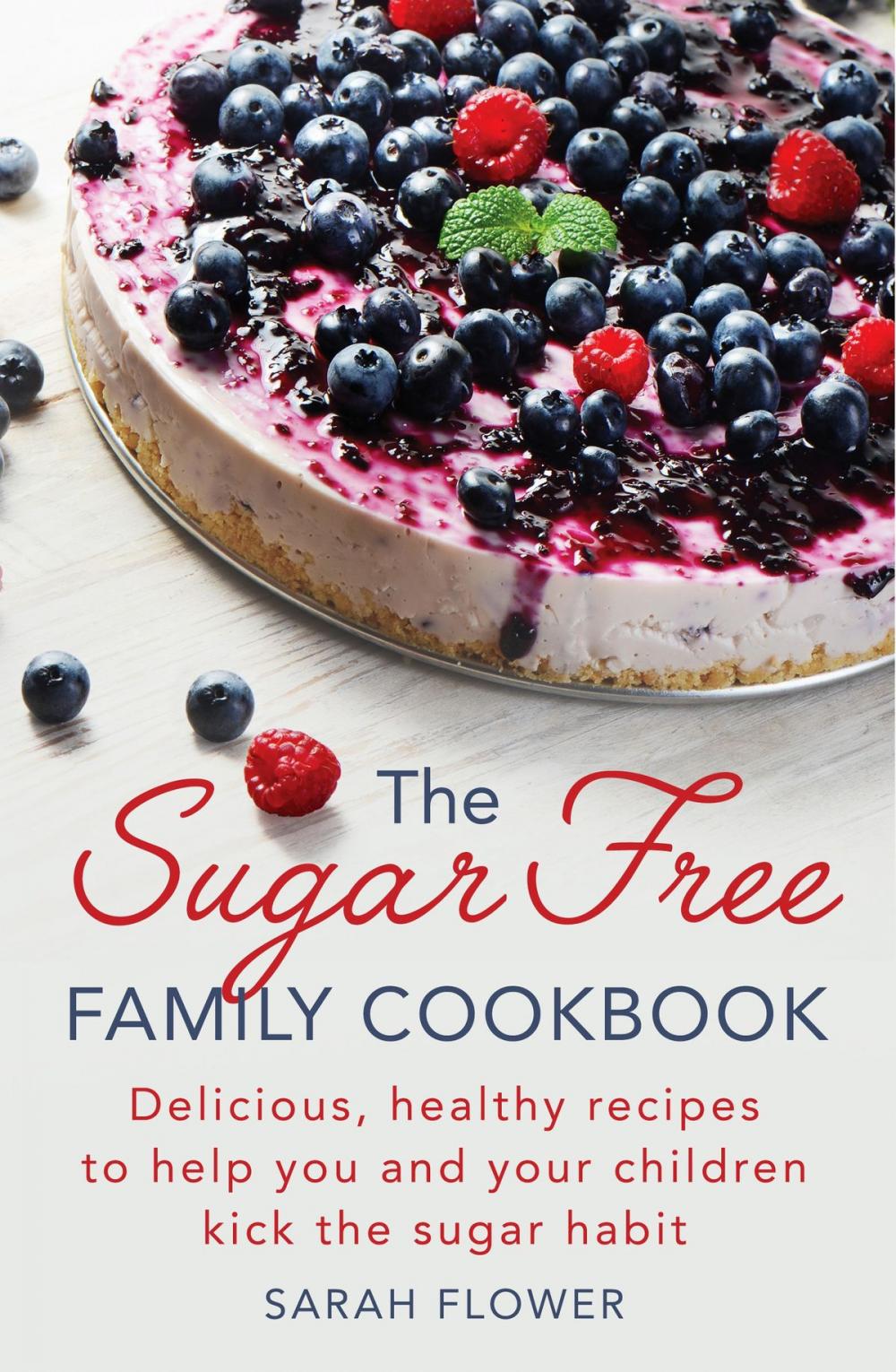 Big bigCover of The Sugar-Free Family Cookbook