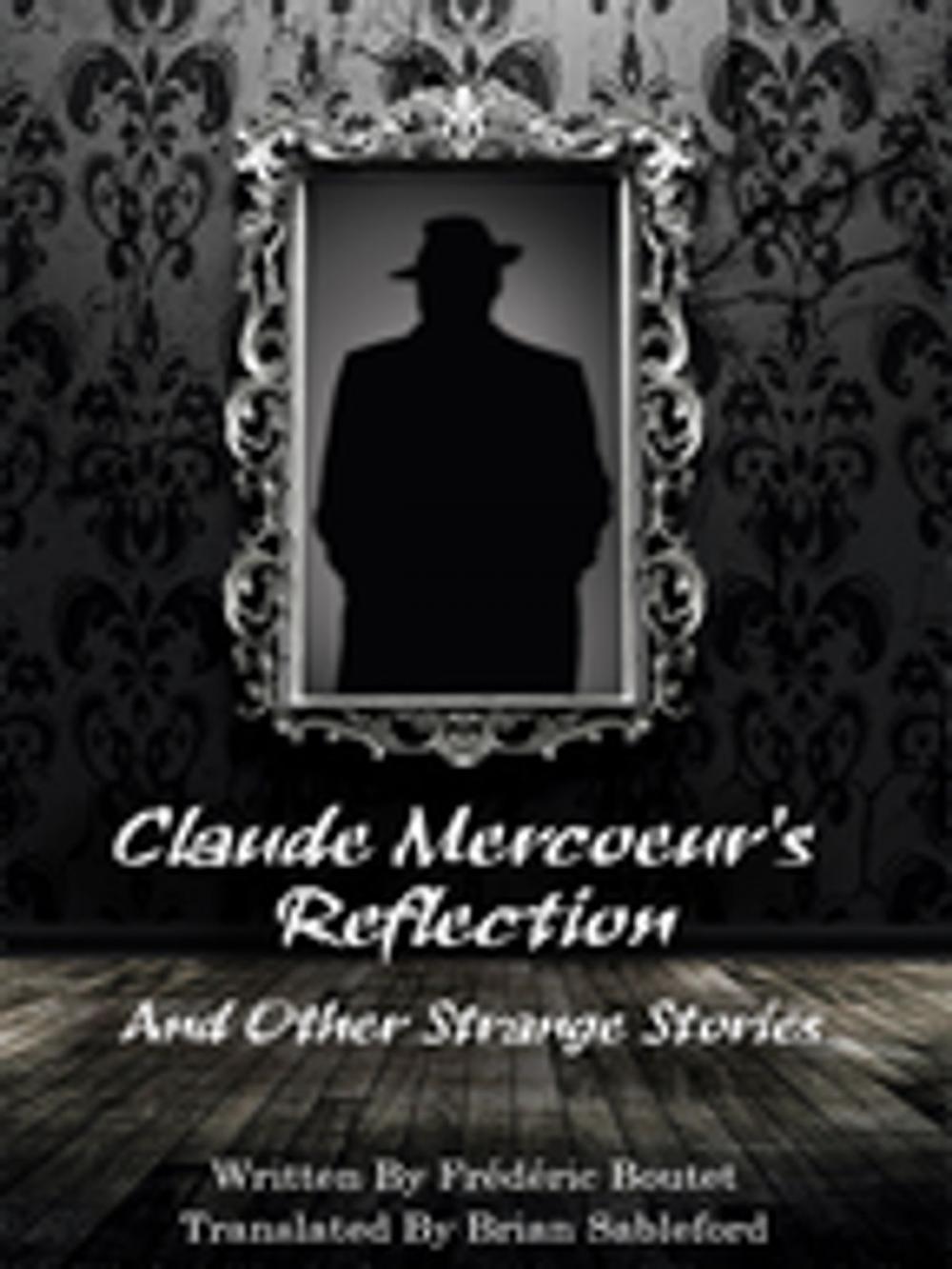 Big bigCover of Claude Mercoeur’s Reflection and Other Strange Stories